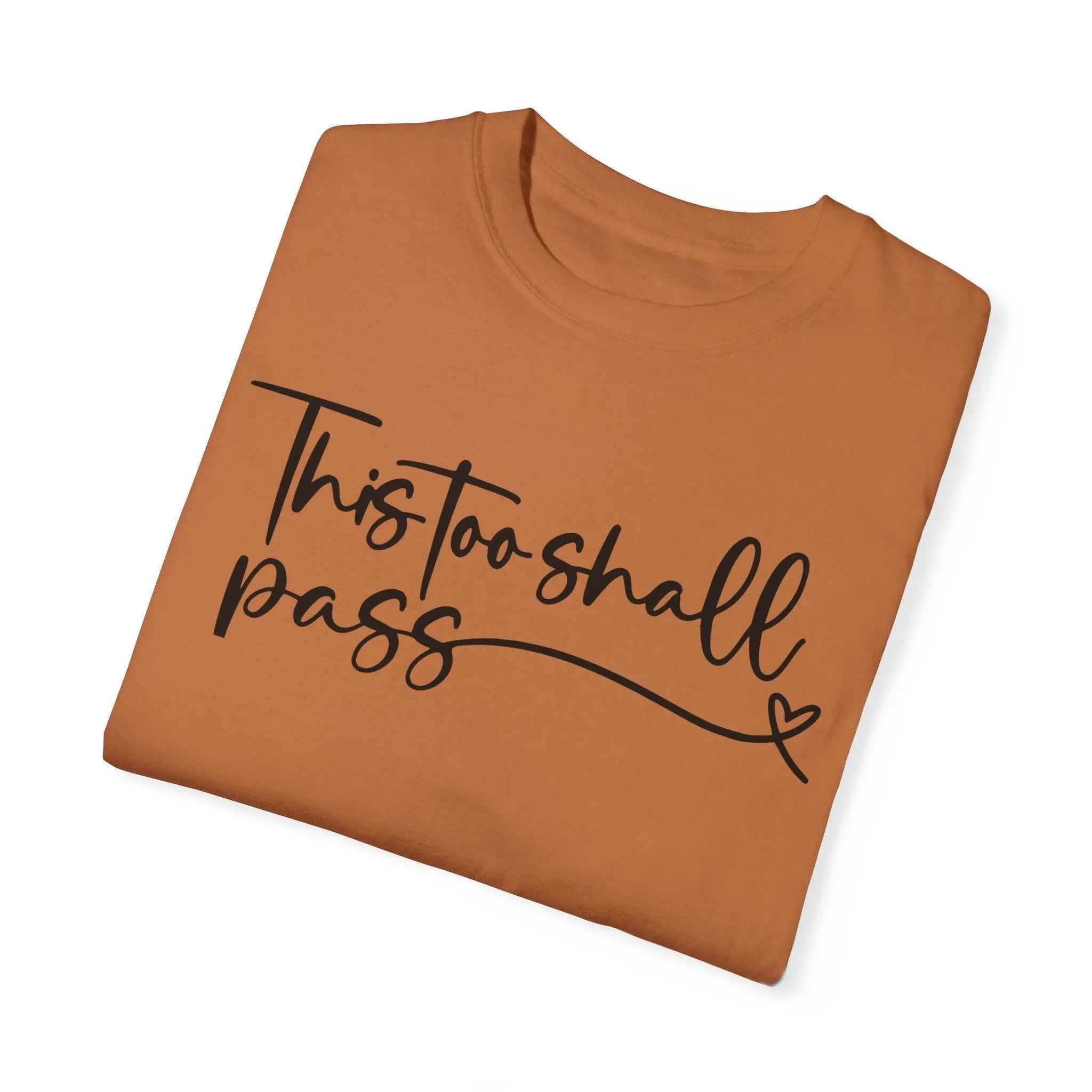 "This Too Shall Pass" T-shirt - Briadanna