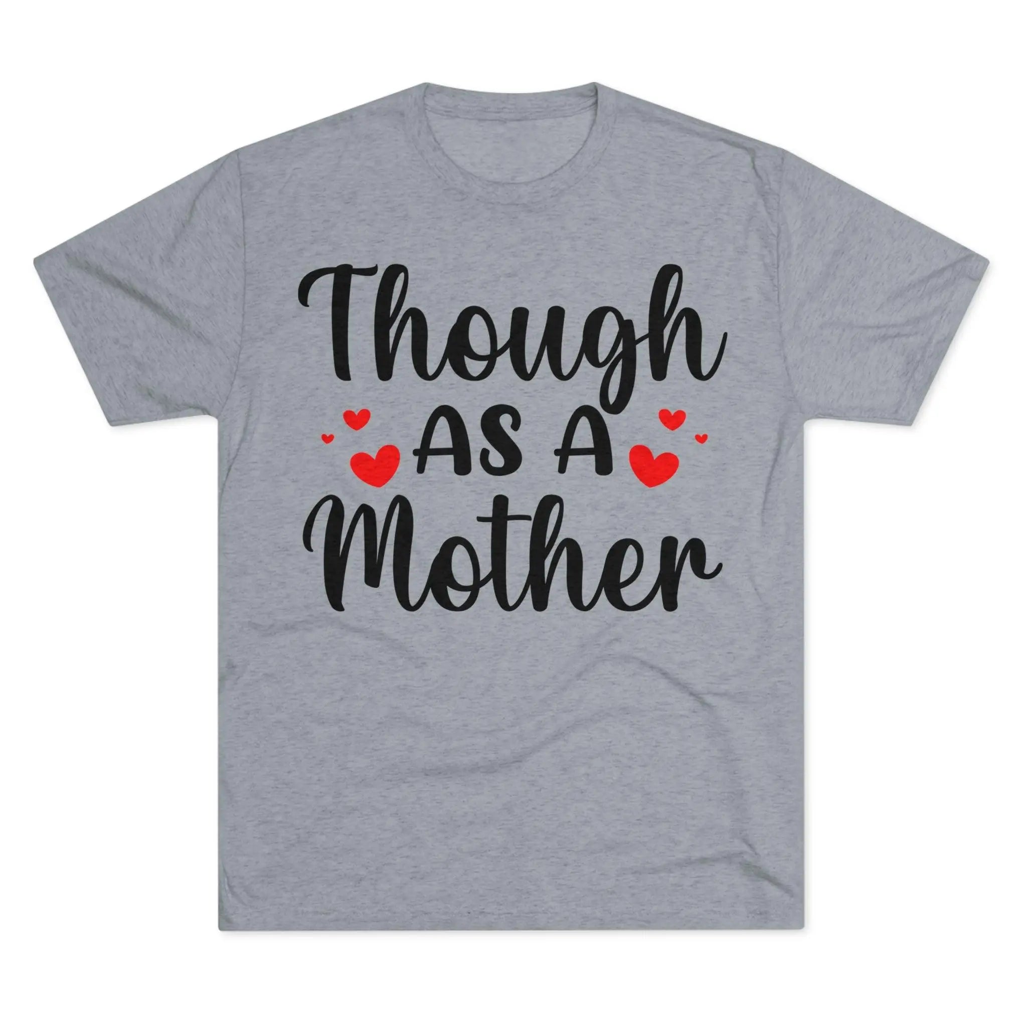 Though As a Mother Crew Tee - Briadanna