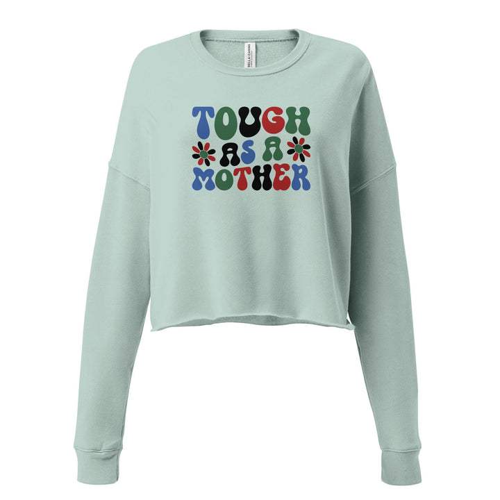 "Touch As A Mother" Crop Sweatshirt - Briadanna