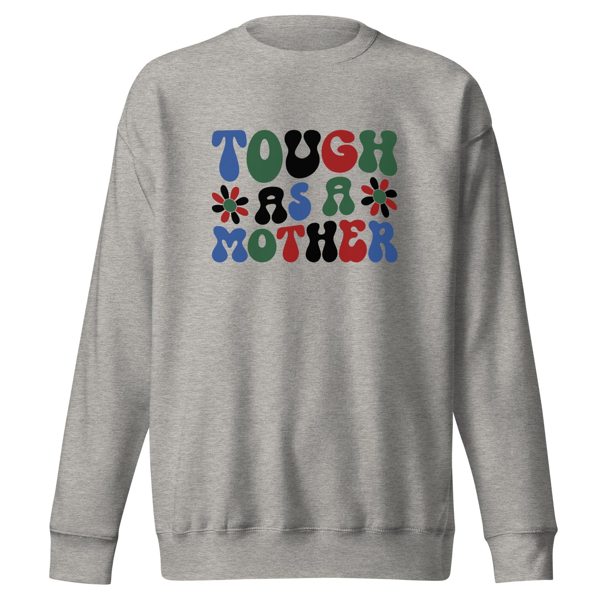 "Touch As A Mother" Sweatshirt - Briadanna