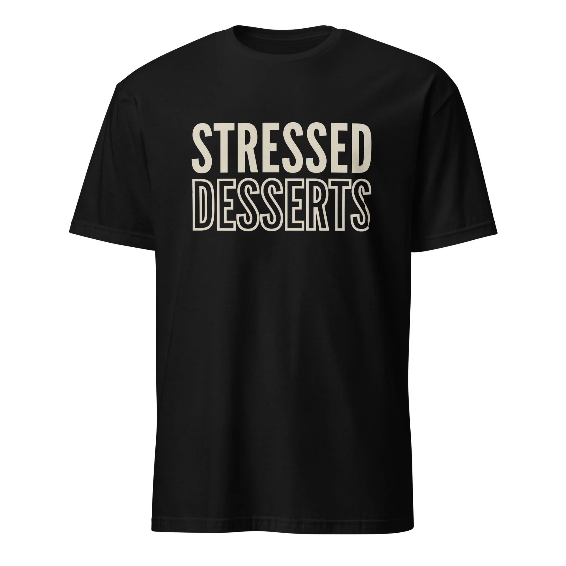 Desserts Over Stress T-Shirt - Briadanna