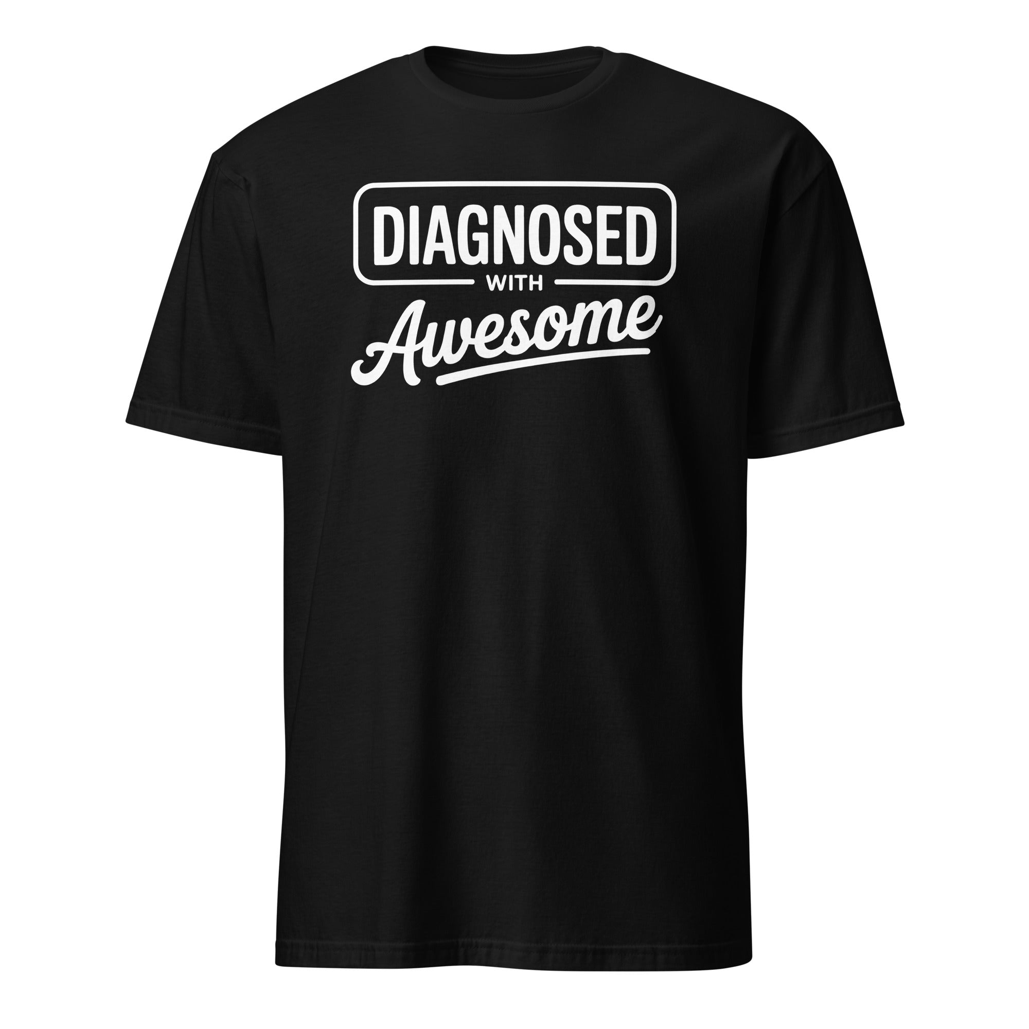 Diagnosed with Awesome Tee - Briadanna