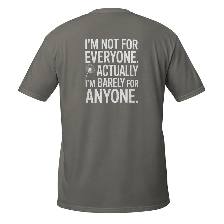 "I'm Not For Everyone" T-Shirt - Briadanna