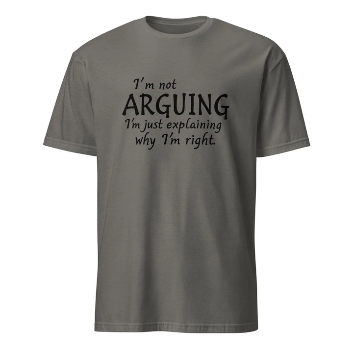 I'm Not Arguing Tee - Briadanna