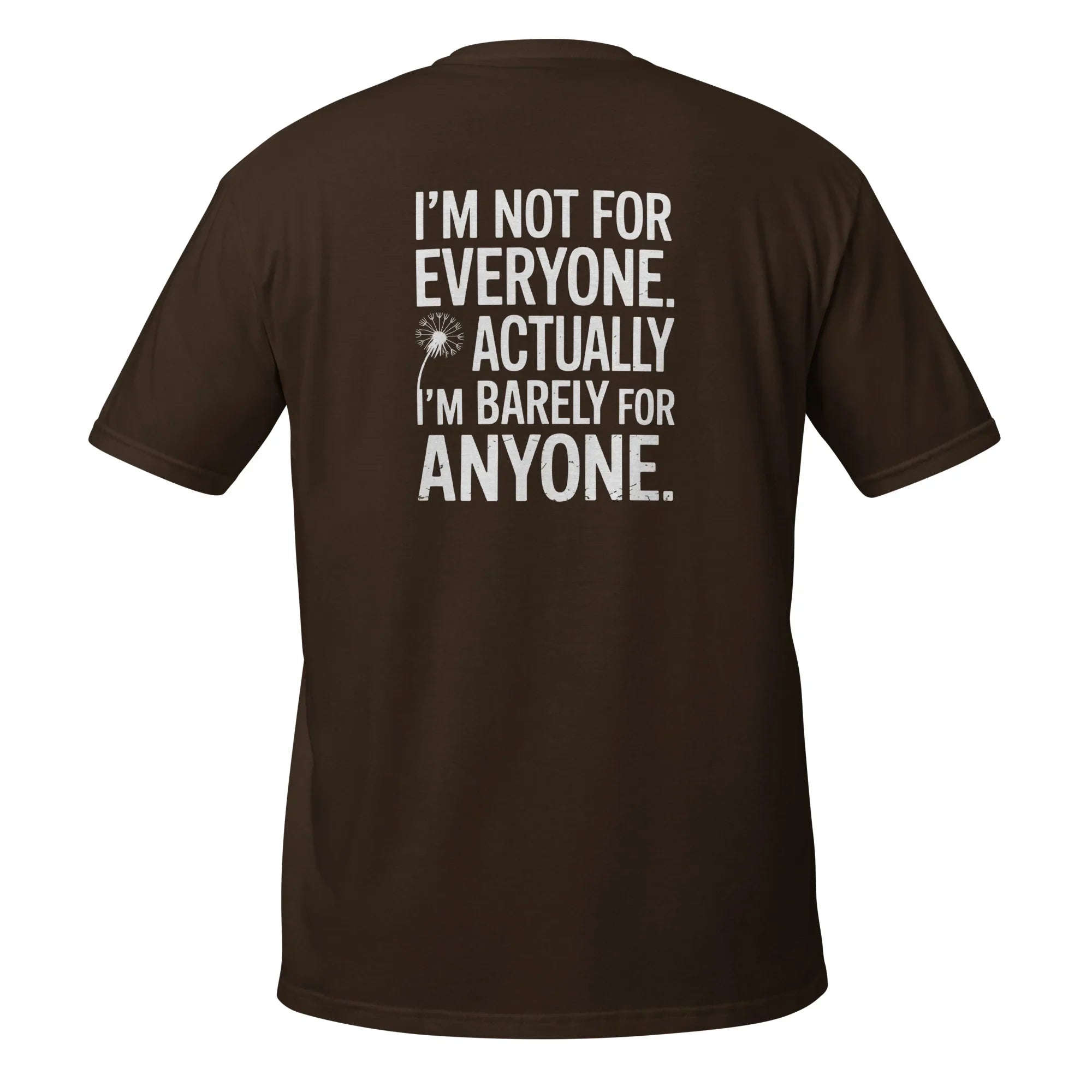 "I'm Not For Everyone" T-Shirt - Briadanna