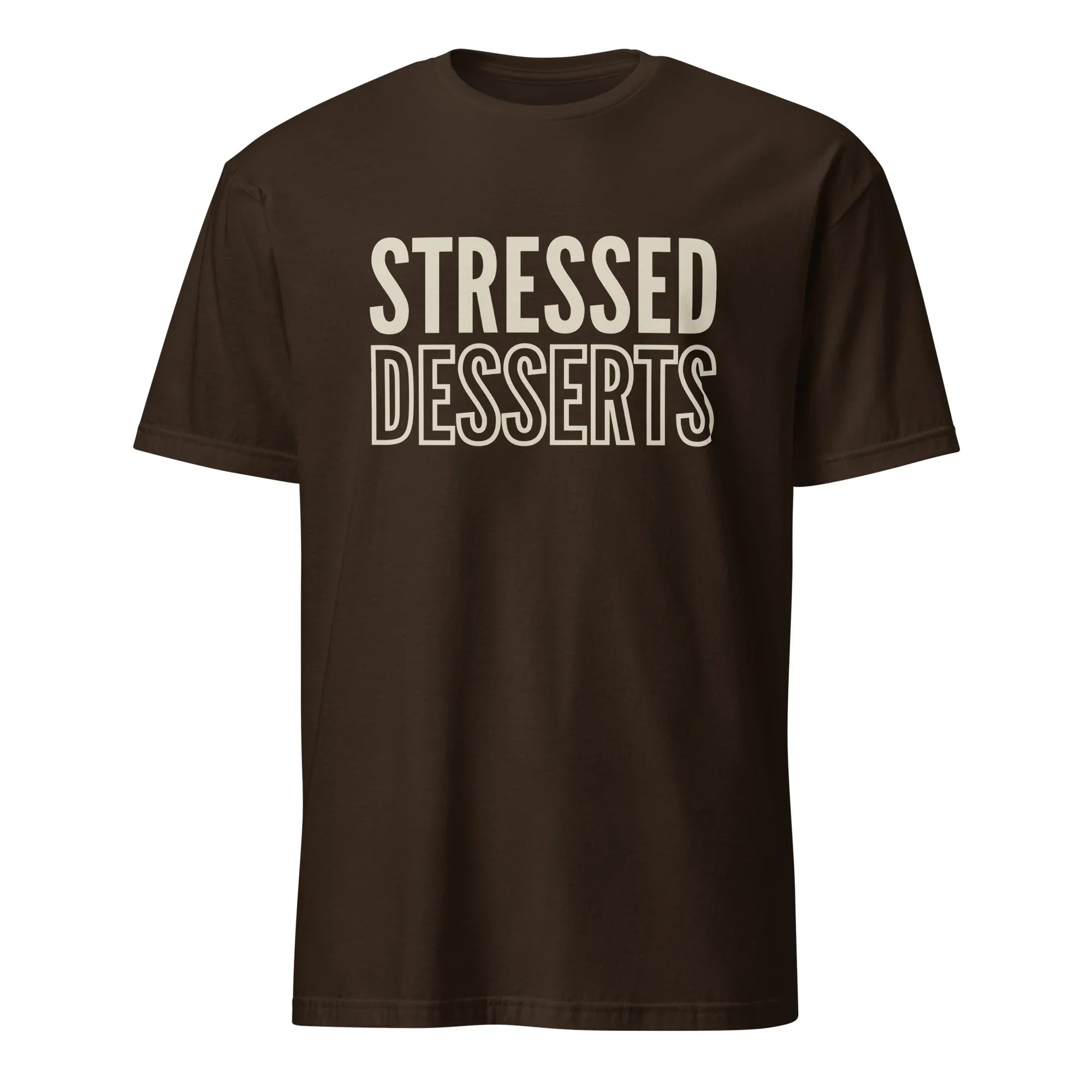 Desserts Over Stress T-Shirt - Briadanna