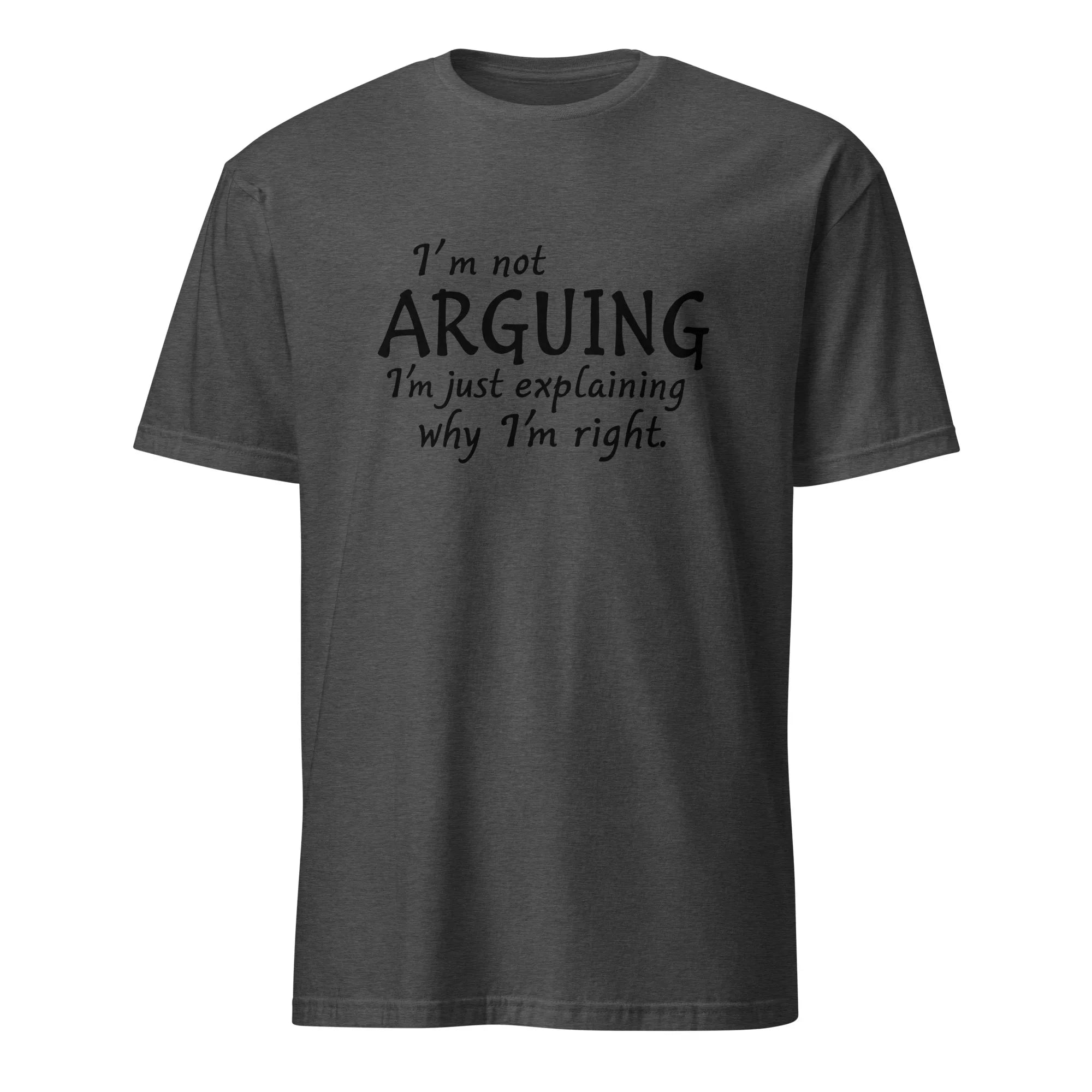 I'm Not Arguing Tee - Briadanna