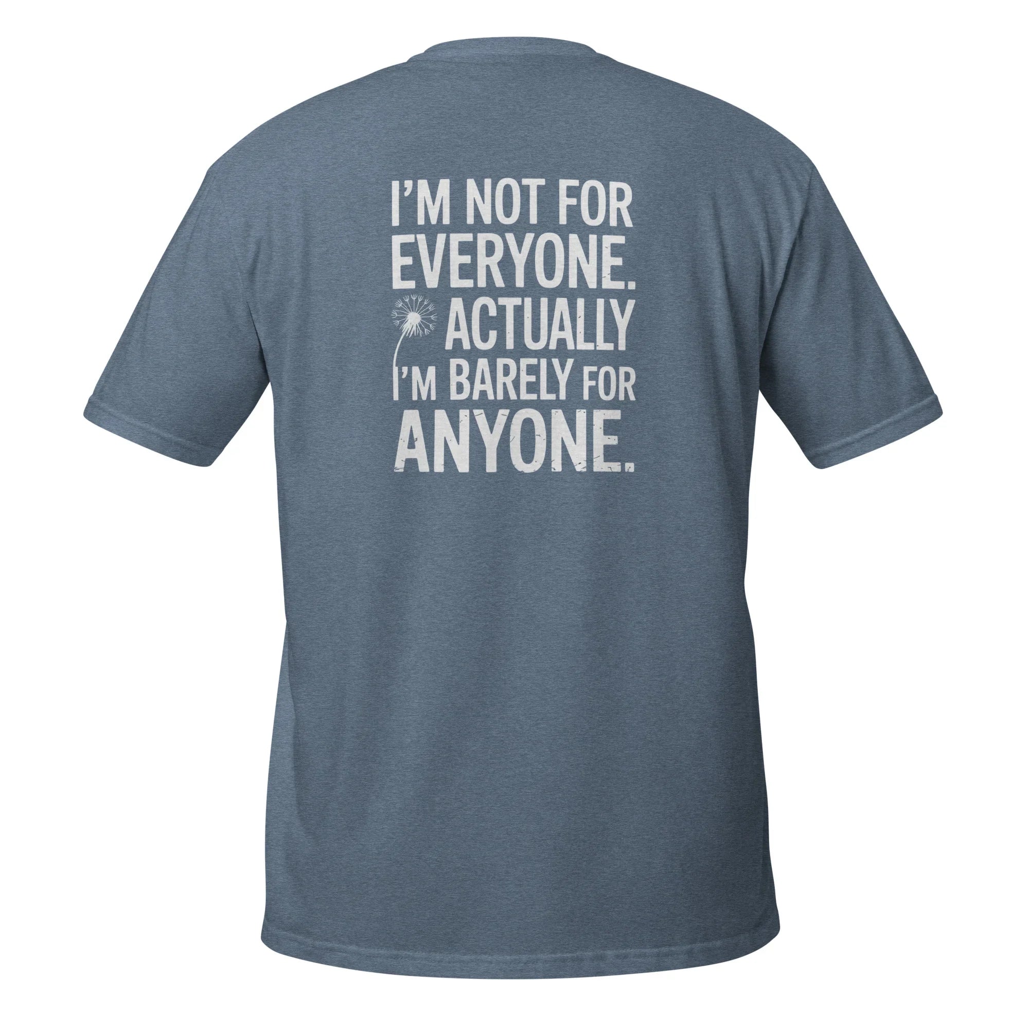 "I'm Not For Everyone" T-Shirt - Briadanna