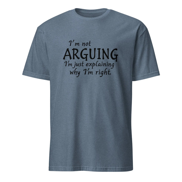 I'm Not Arguing Tee - Briadanna