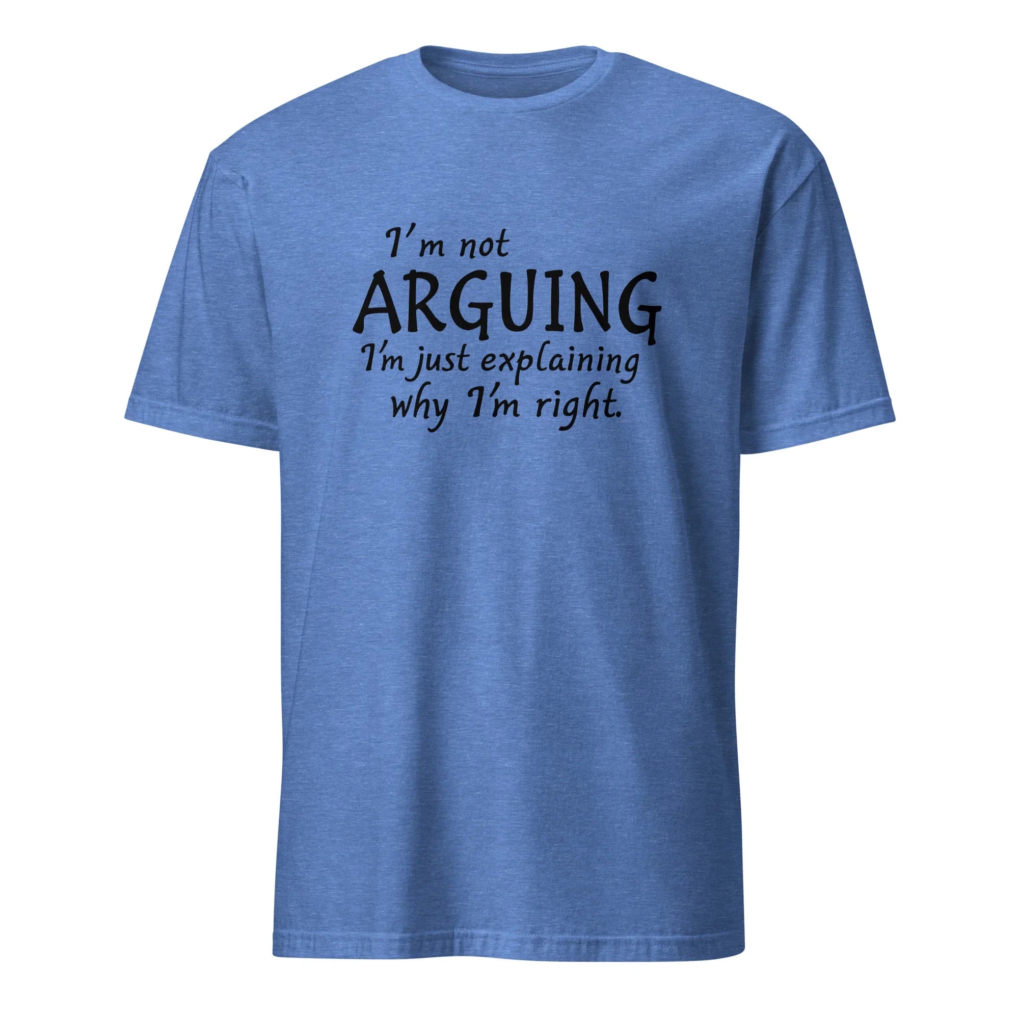 I'm Not Arguing Tee - Briadanna