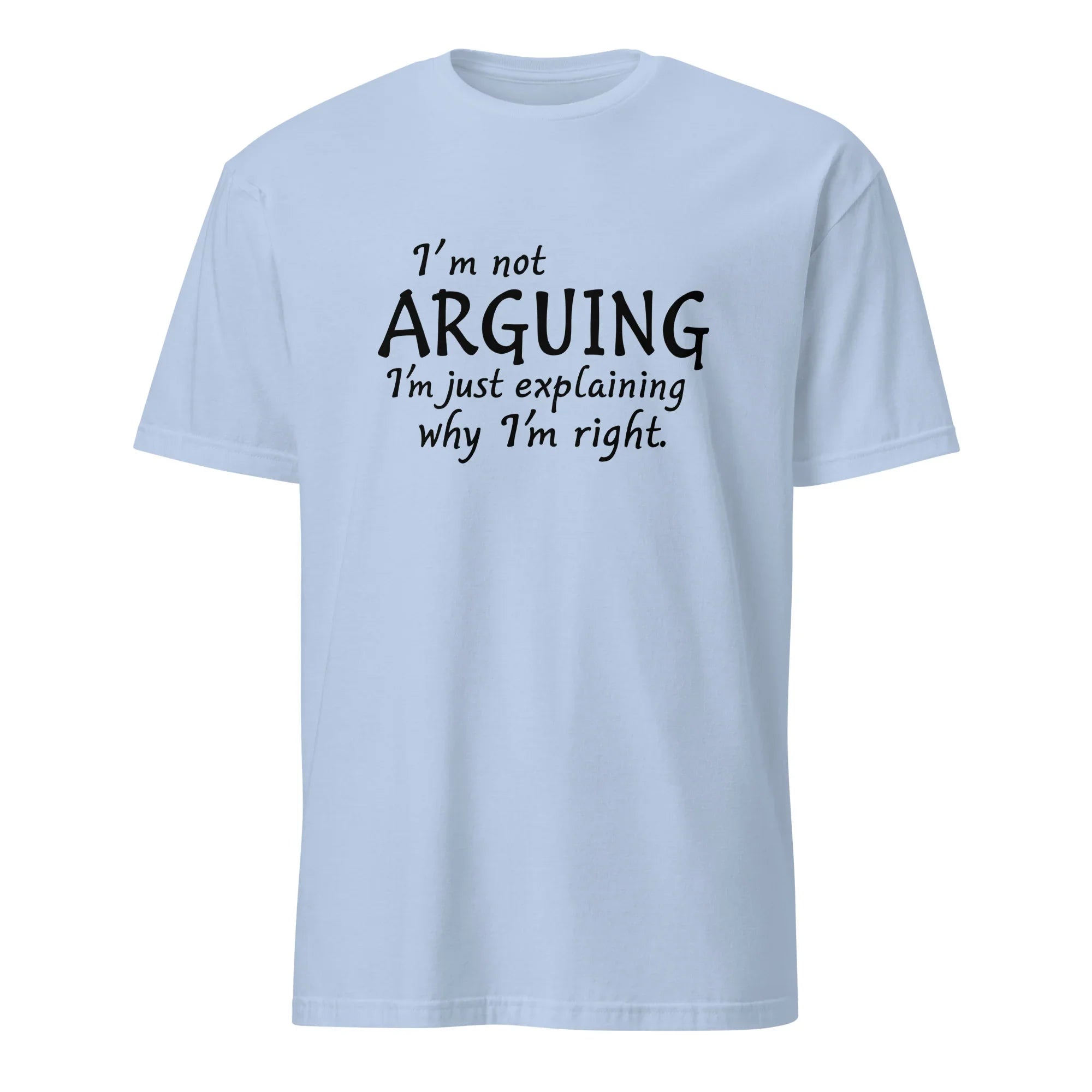 I'm Not Arguing Tee - Briadanna