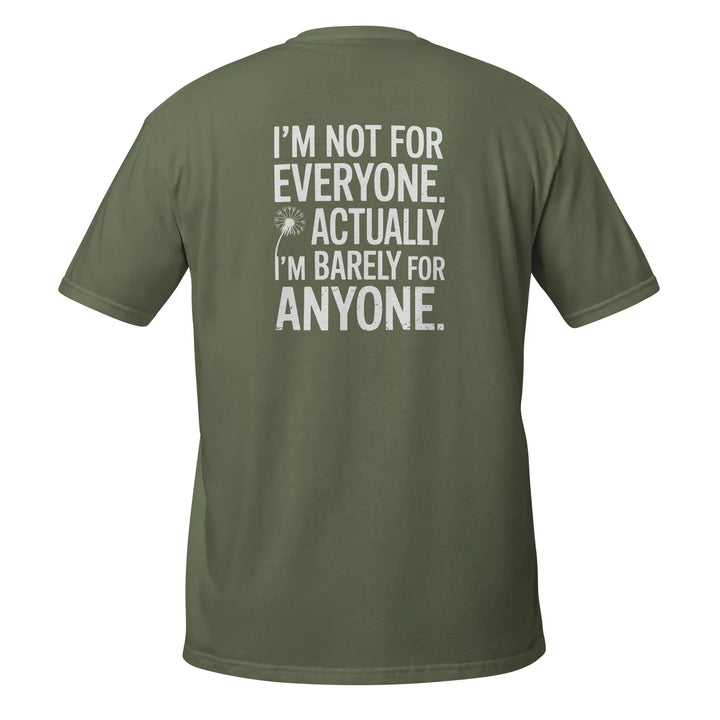 "I'm Not For Everyone" T-Shirt - Briadanna