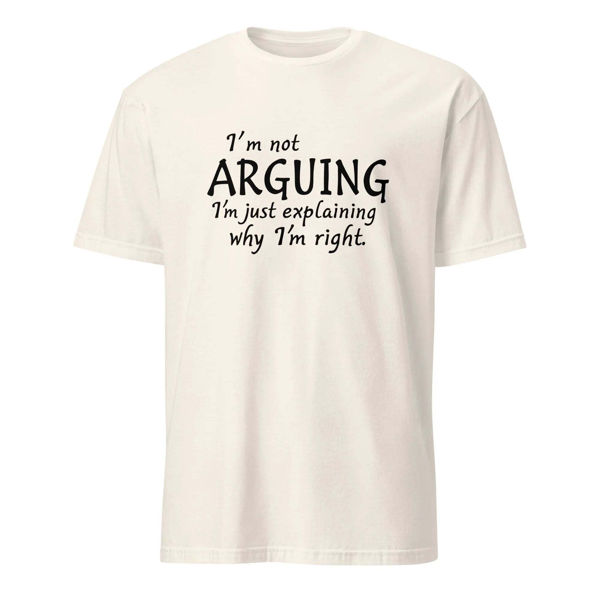 I'm Not Arguing Tee - Briadanna