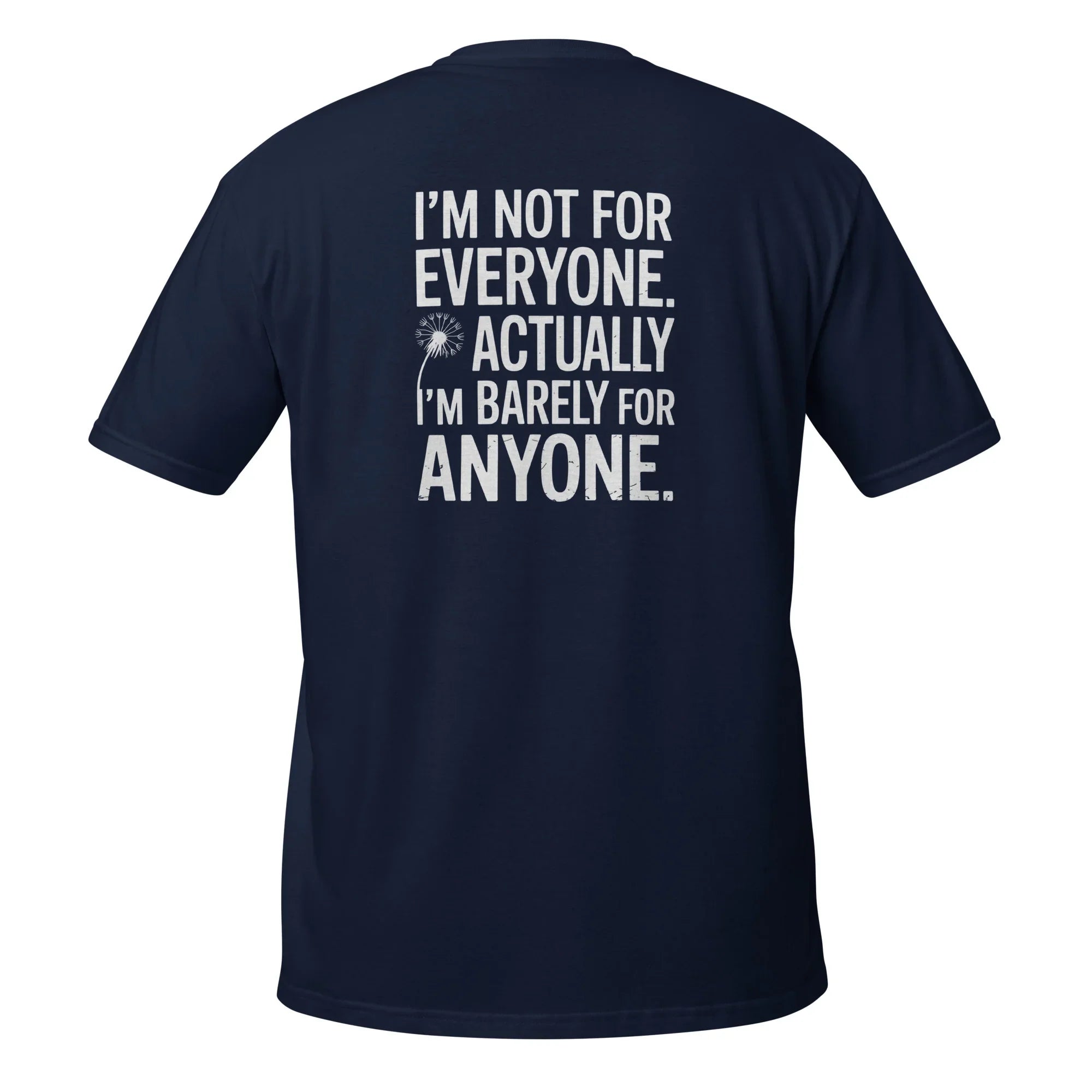 "I'm Not For Everyone" T-Shirt - Briadanna