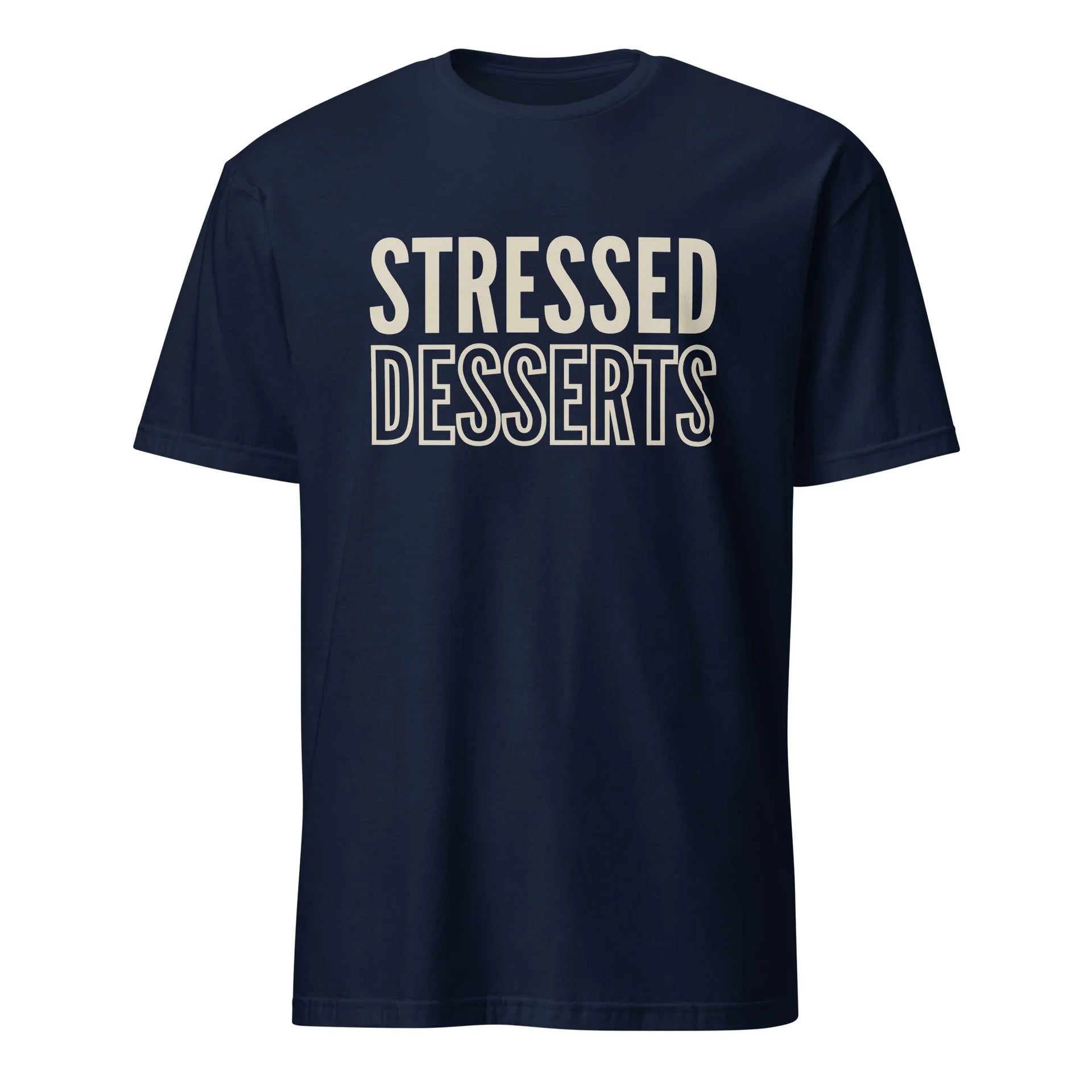 Desserts Over Stress T-Shirt - Briadanna