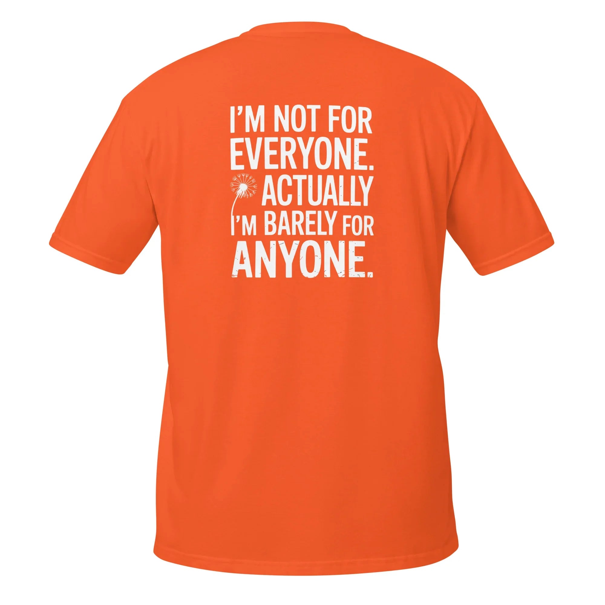 "I'm Not For Everyone" T-Shirt - Briadanna