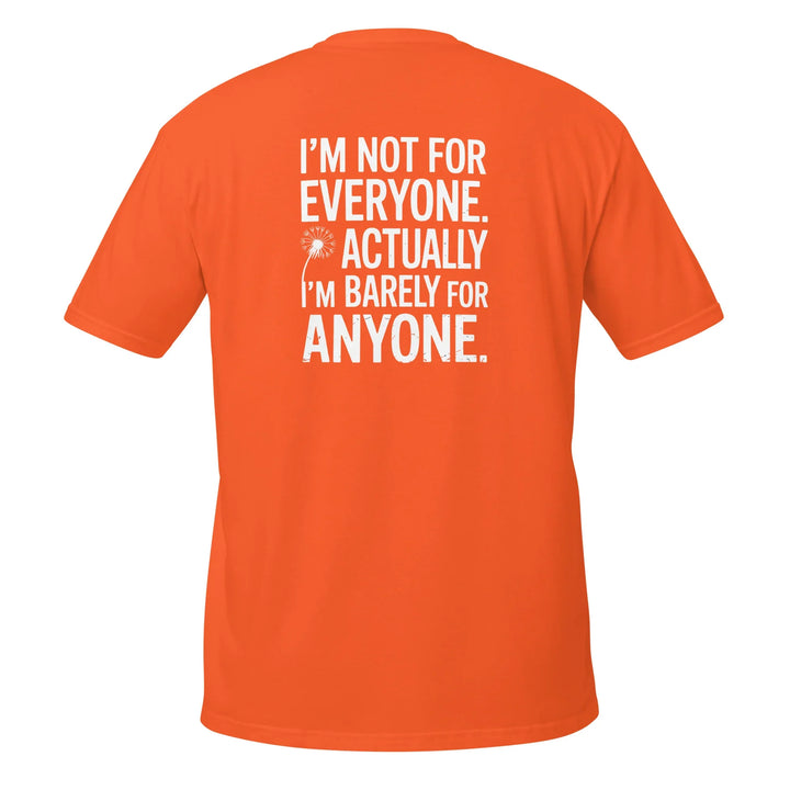 "I'm Not For Everyone" T-Shirt - Briadanna