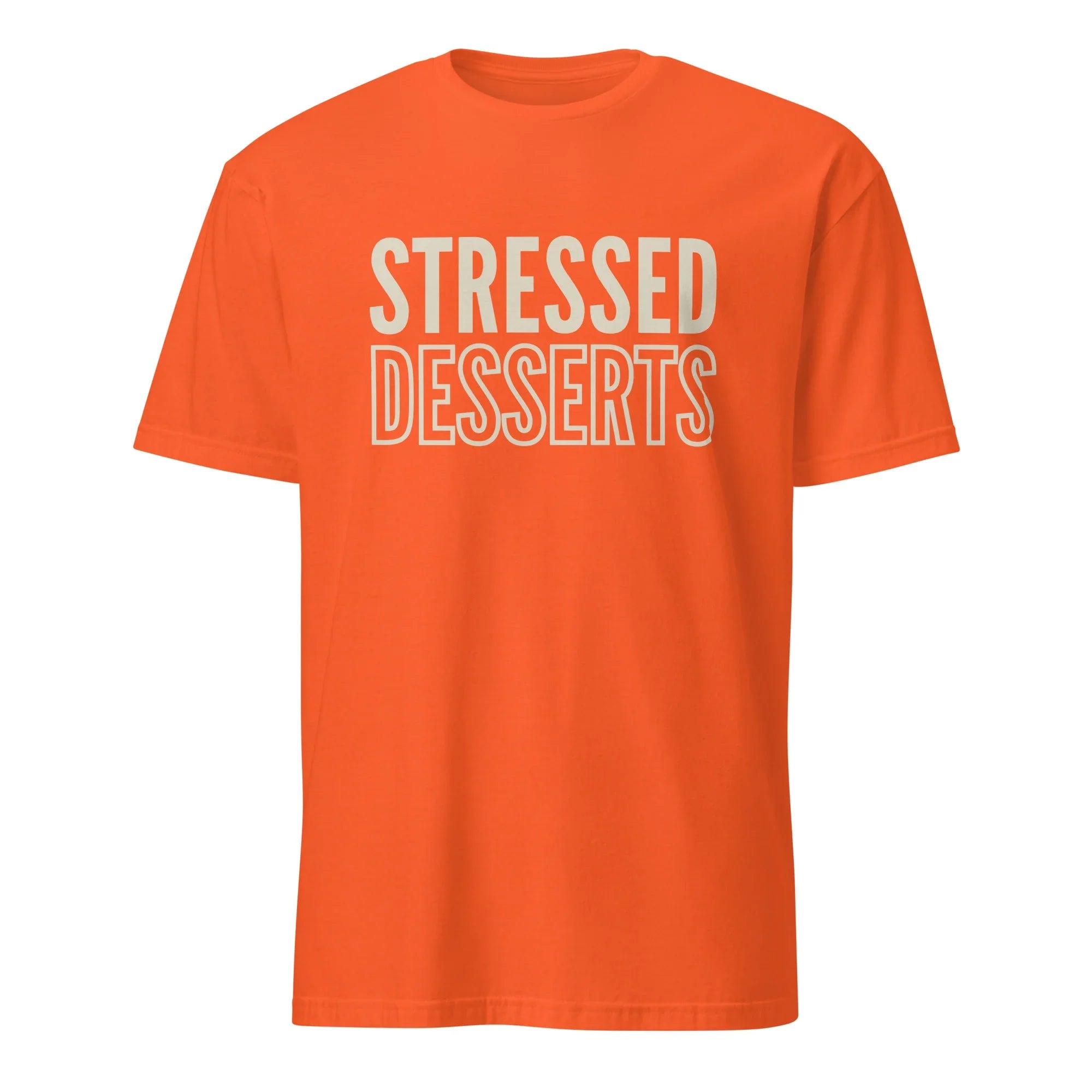 Desserts Over Stress T-Shirt - Briadanna