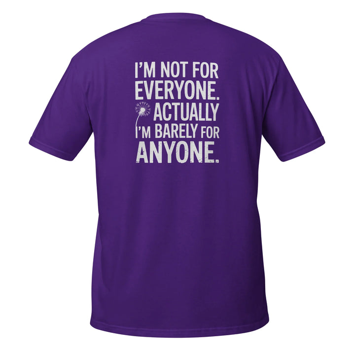 "I'm Not For Everyone" T-Shirt - Briadanna