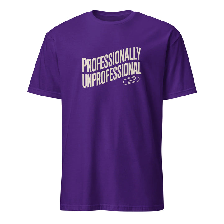 Professionally Unprofessional Tee - Briadanna