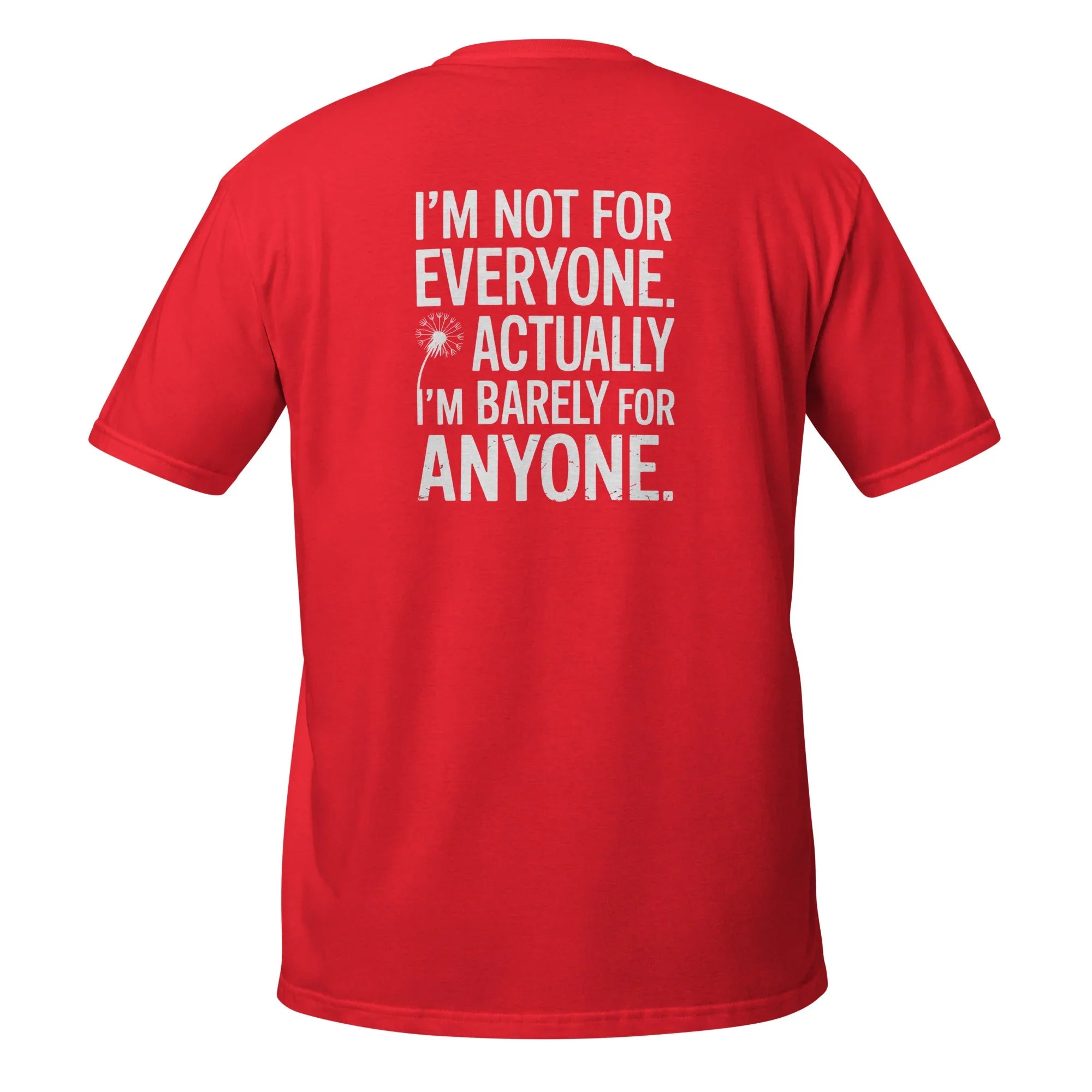 "I'm Not For Everyone" T-Shirt - Briadanna
