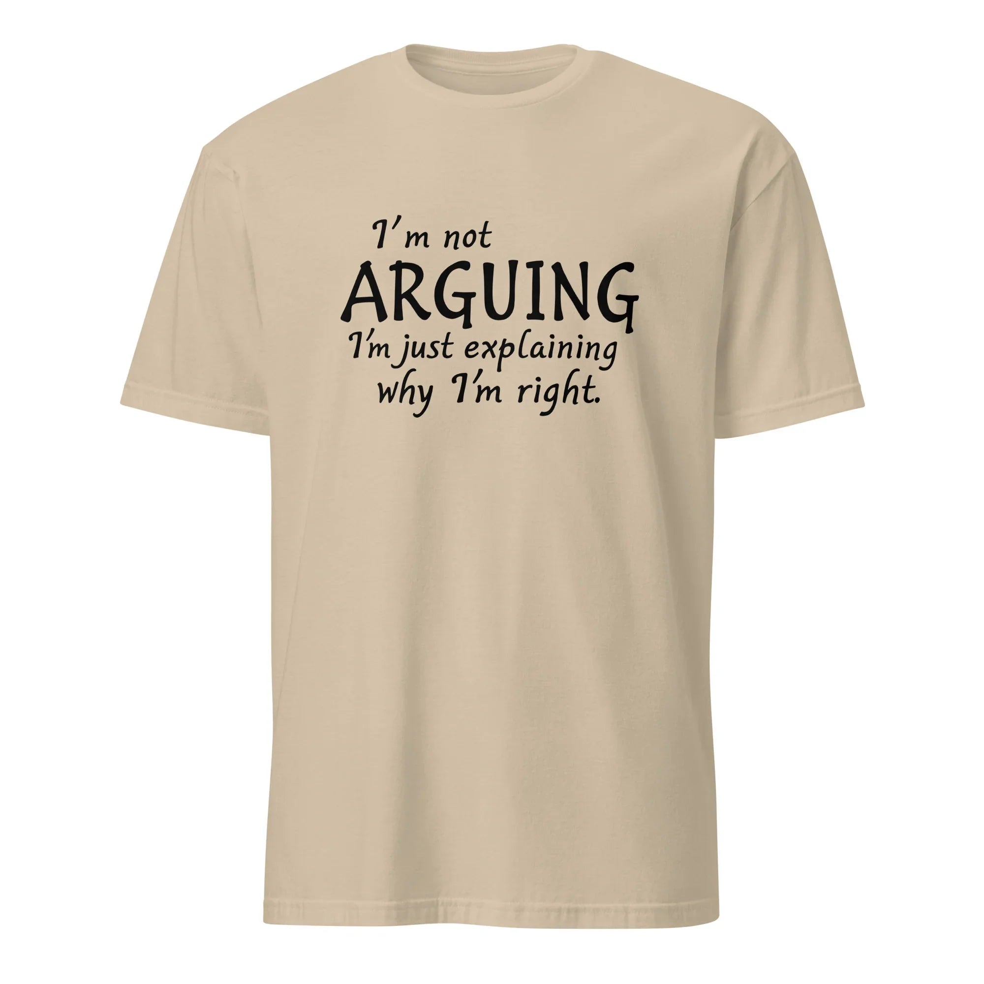 I'm Not Arguing Tee - Briadanna