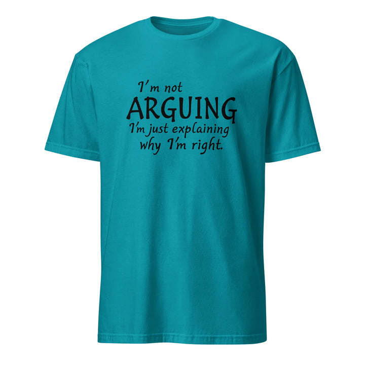 I'm Not Arguing Tee - Briadanna