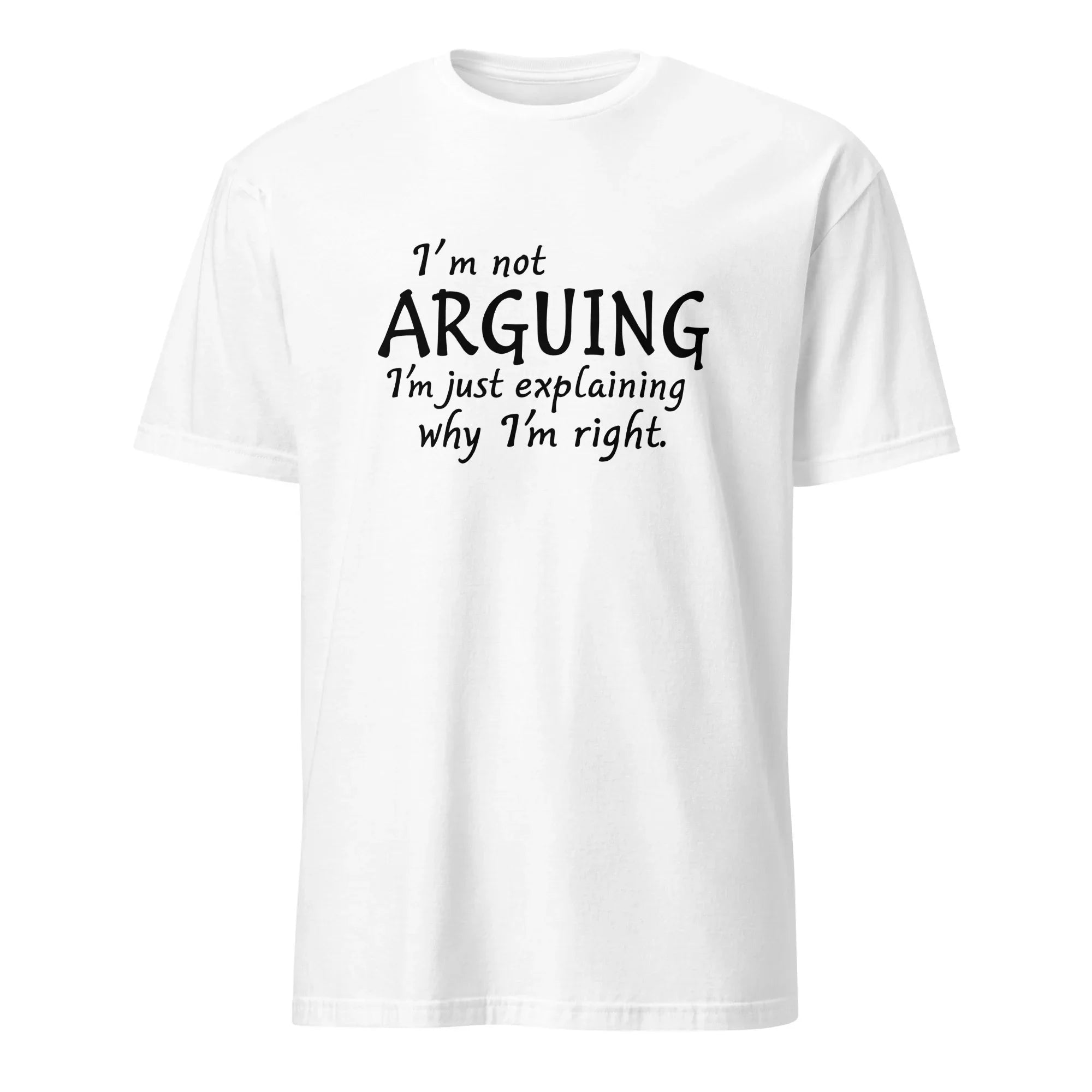 I'm Not Arguing Tee - Briadanna