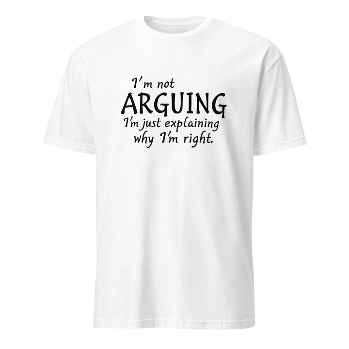 I'm Not Arguing Tee - Briadanna