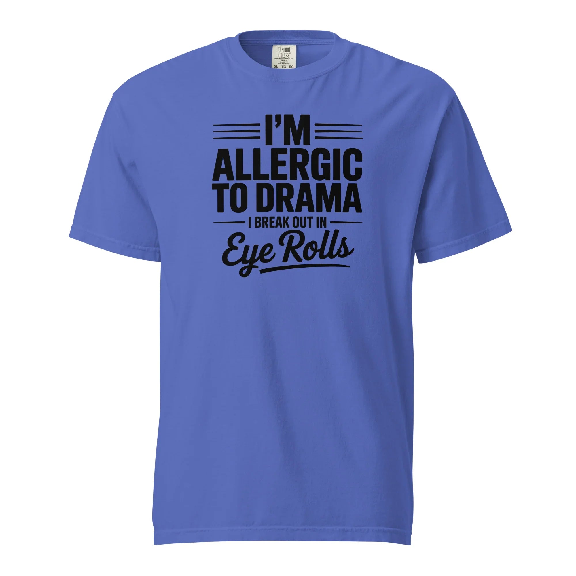 I'm Allergic to Drama Tee - Briadanna