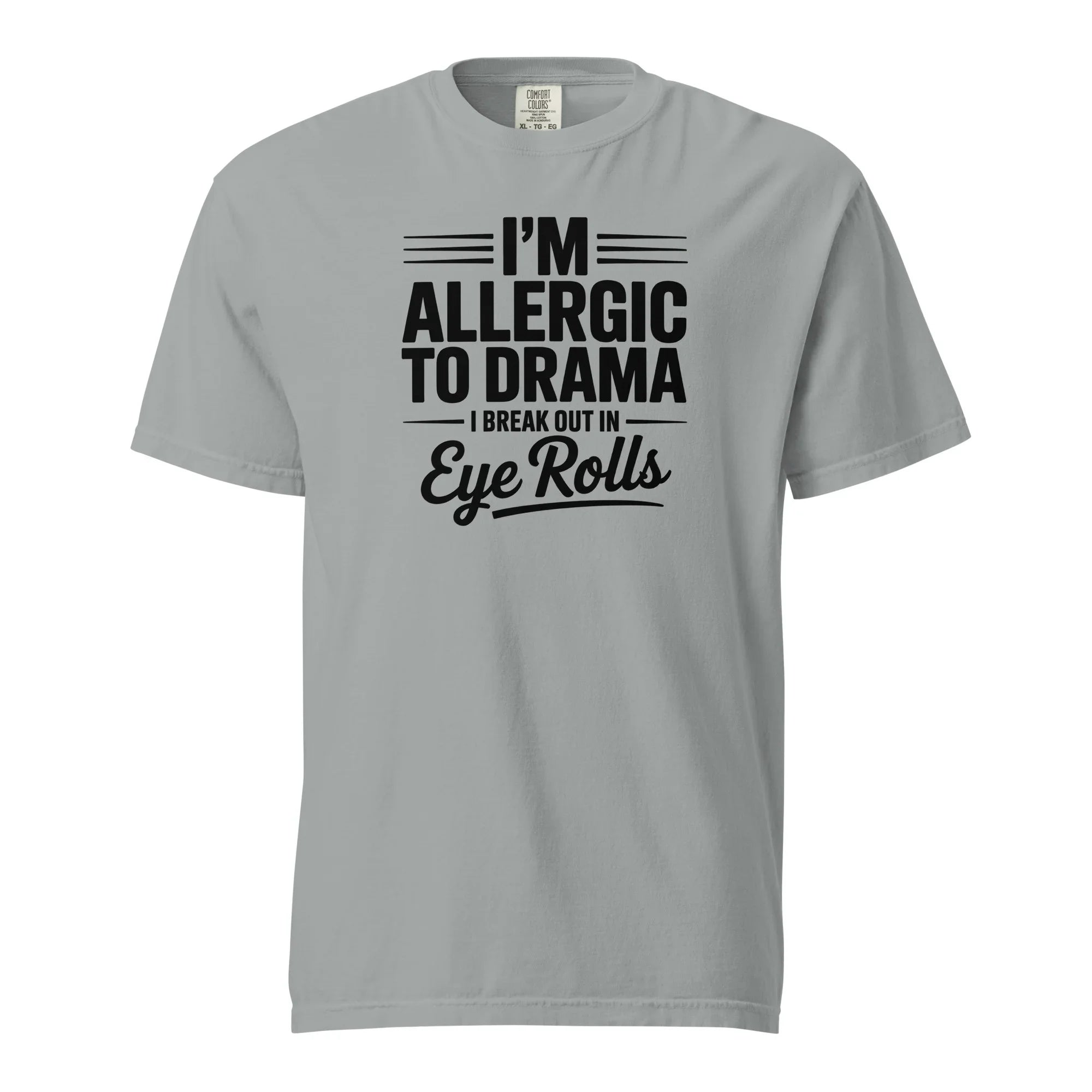 I'm Allergic to Drama Tee - Briadanna