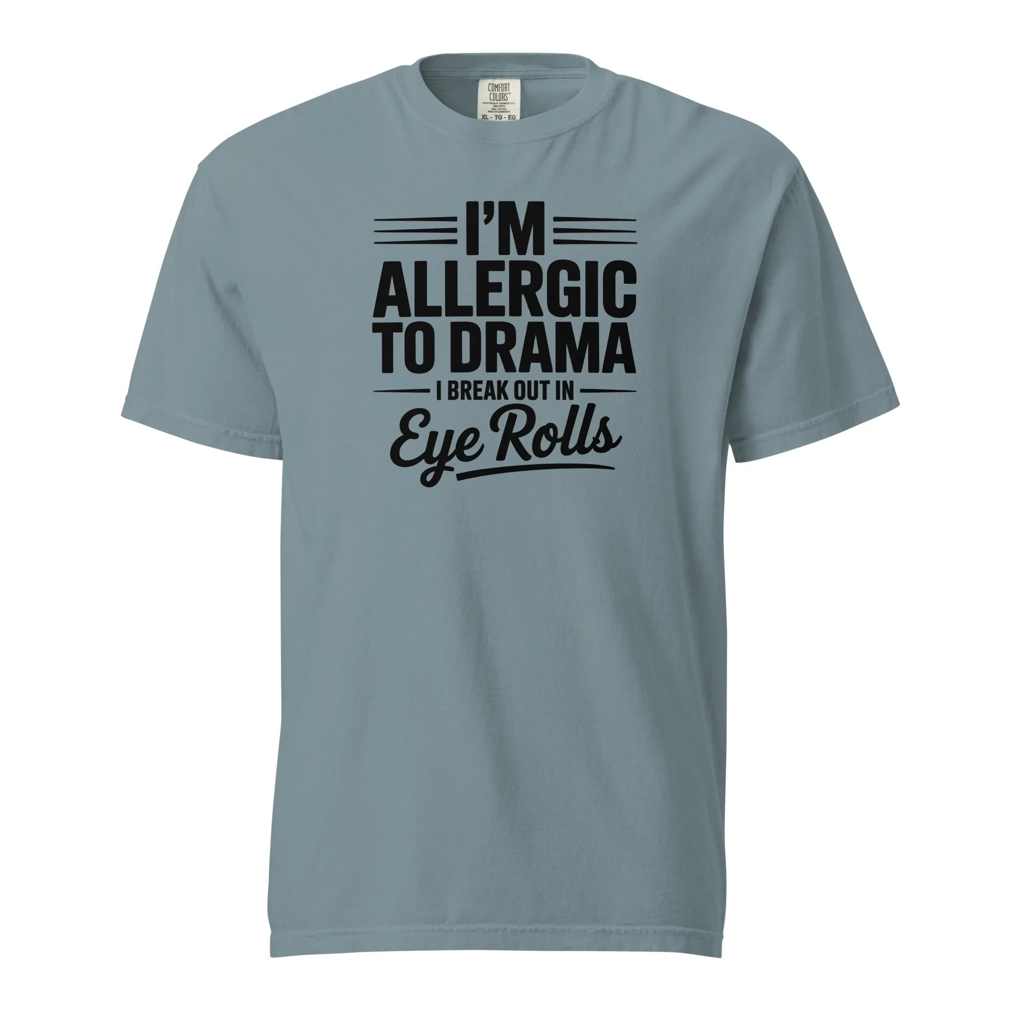 I'm Allergic to Drama Tee - Briadanna