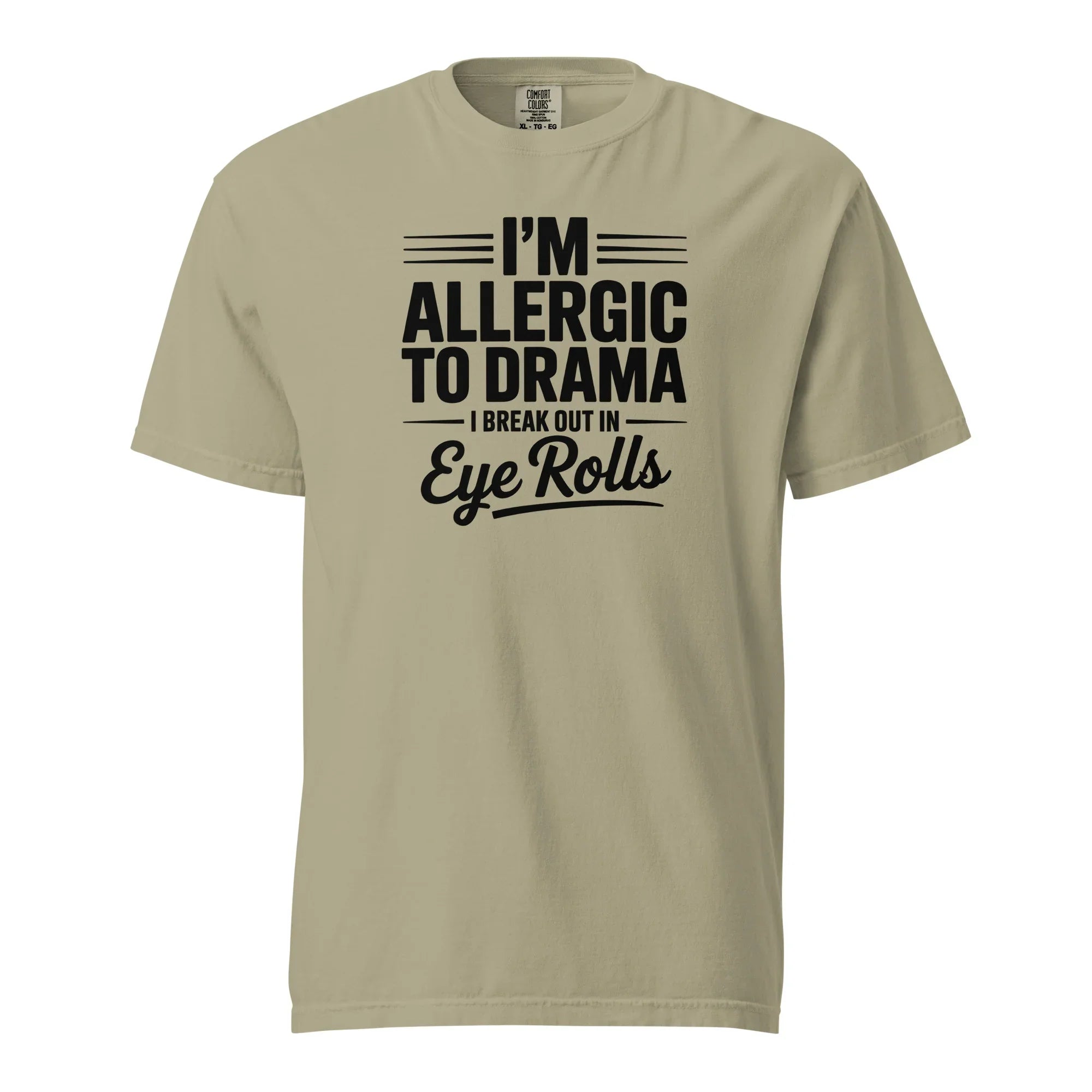 I'm Allergic to Drama Tee - Briadanna