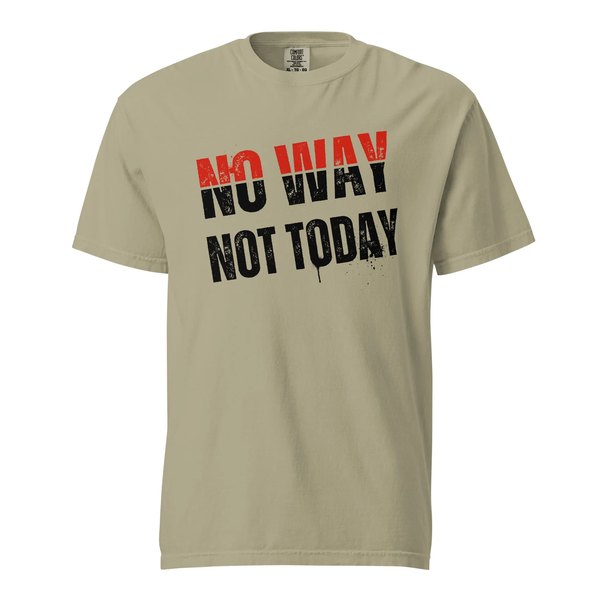 No Way Not Today Unisex Tee - Briadanna