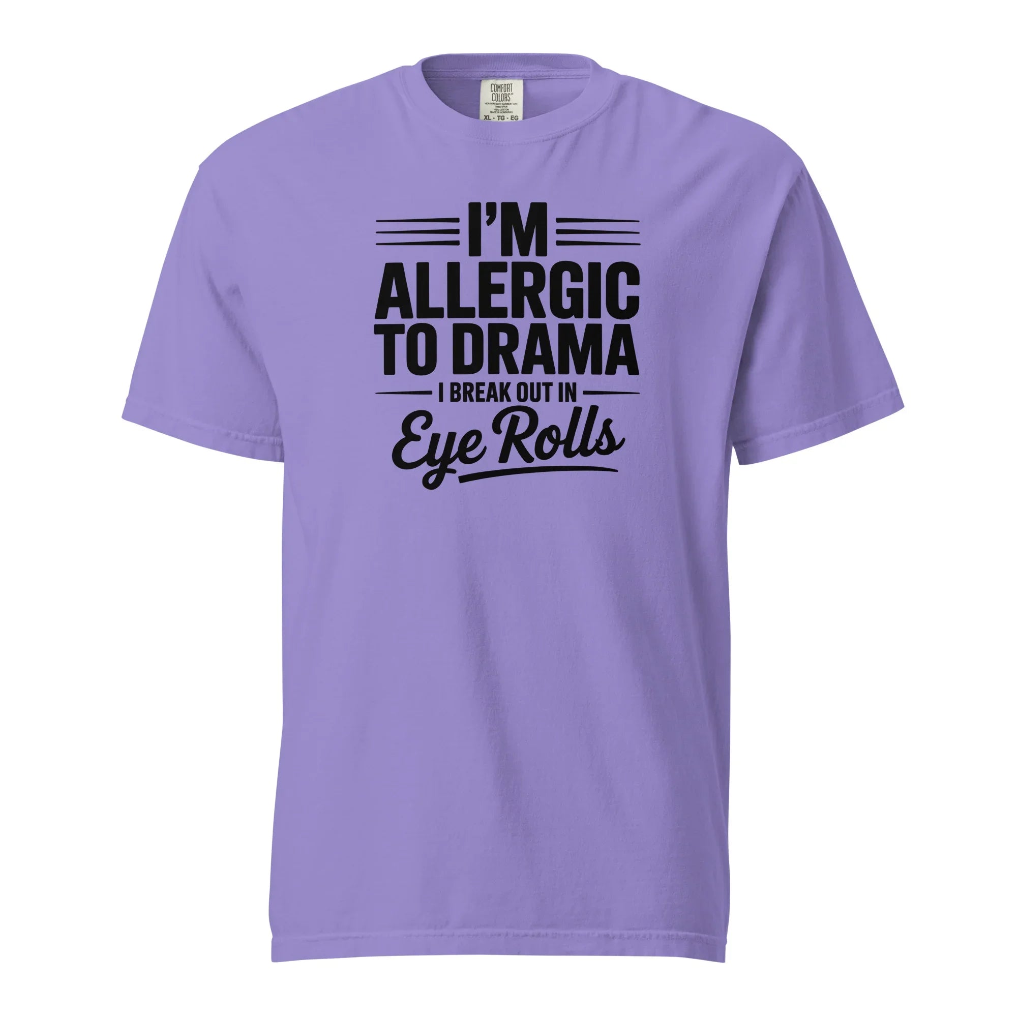 I'm Allergic to Drama Tee - Briadanna