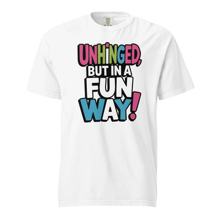 Fun Unhinged T-shirt - Briadanna