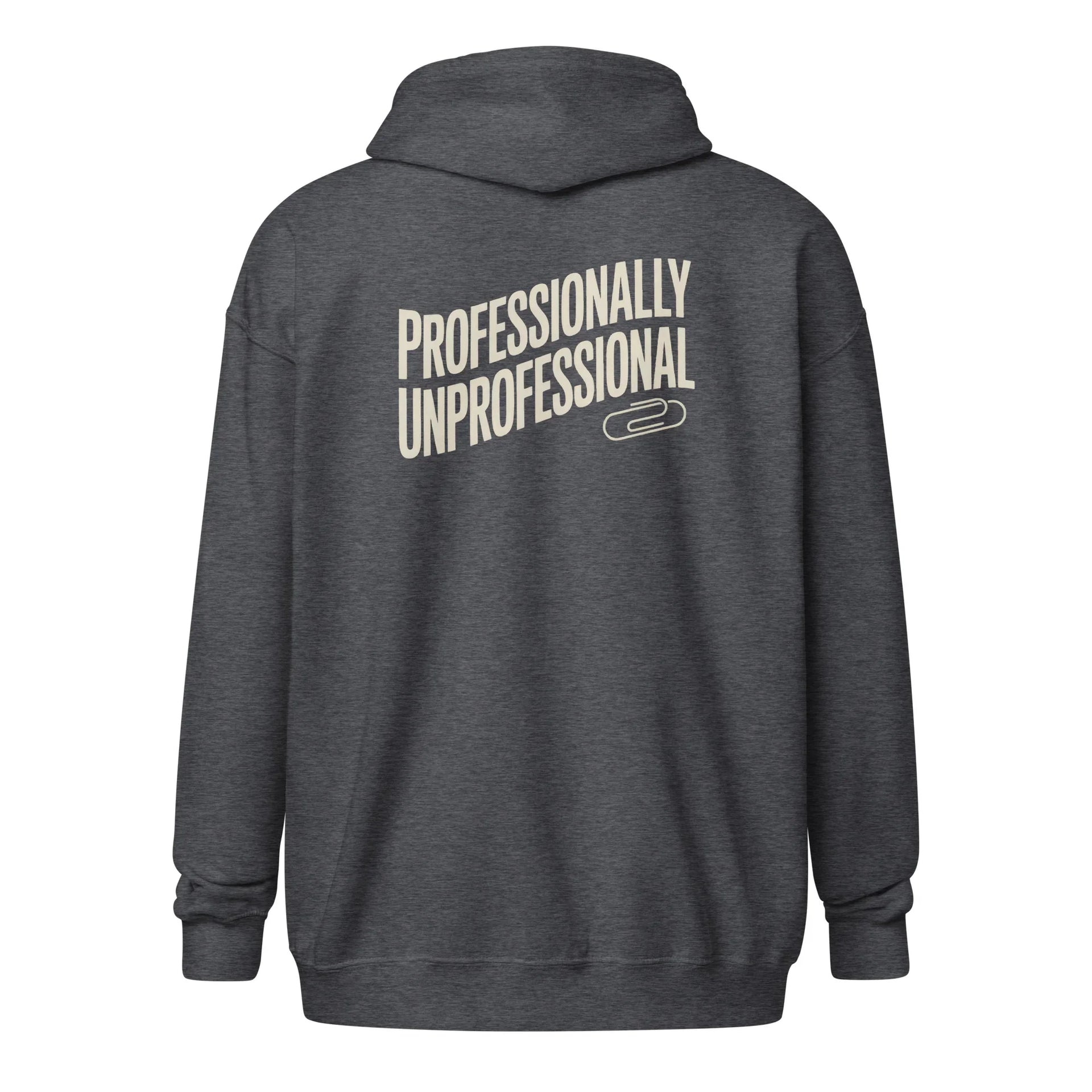 Unprofessional Zip Hoodie - Briadanna