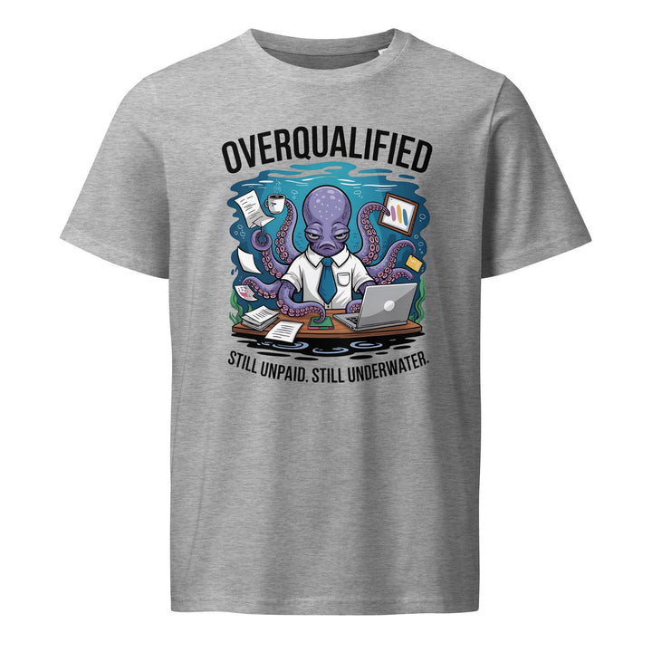 Funny Overqualified T-Shirt - Briadanna