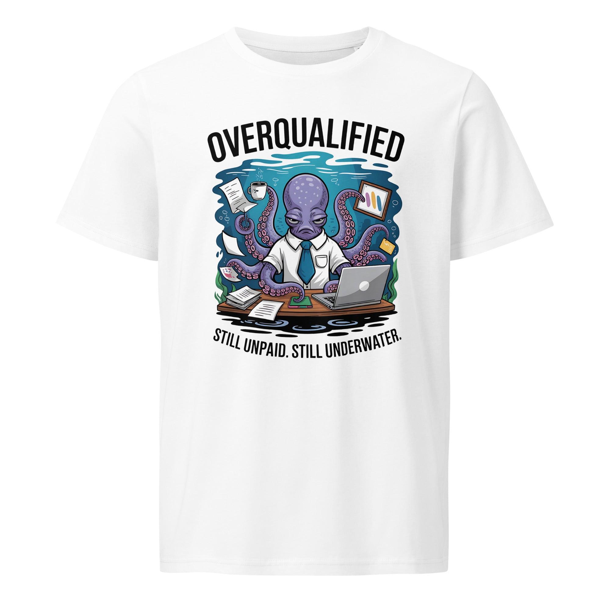 Funny Overqualified T-Shirt - Briadanna