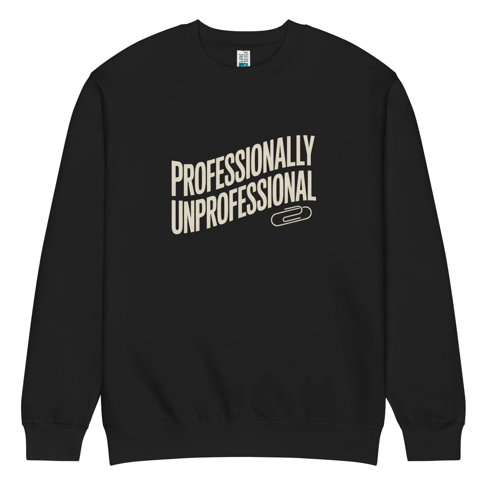 Professionally Unprofessional Sweatshirt - Briadanna