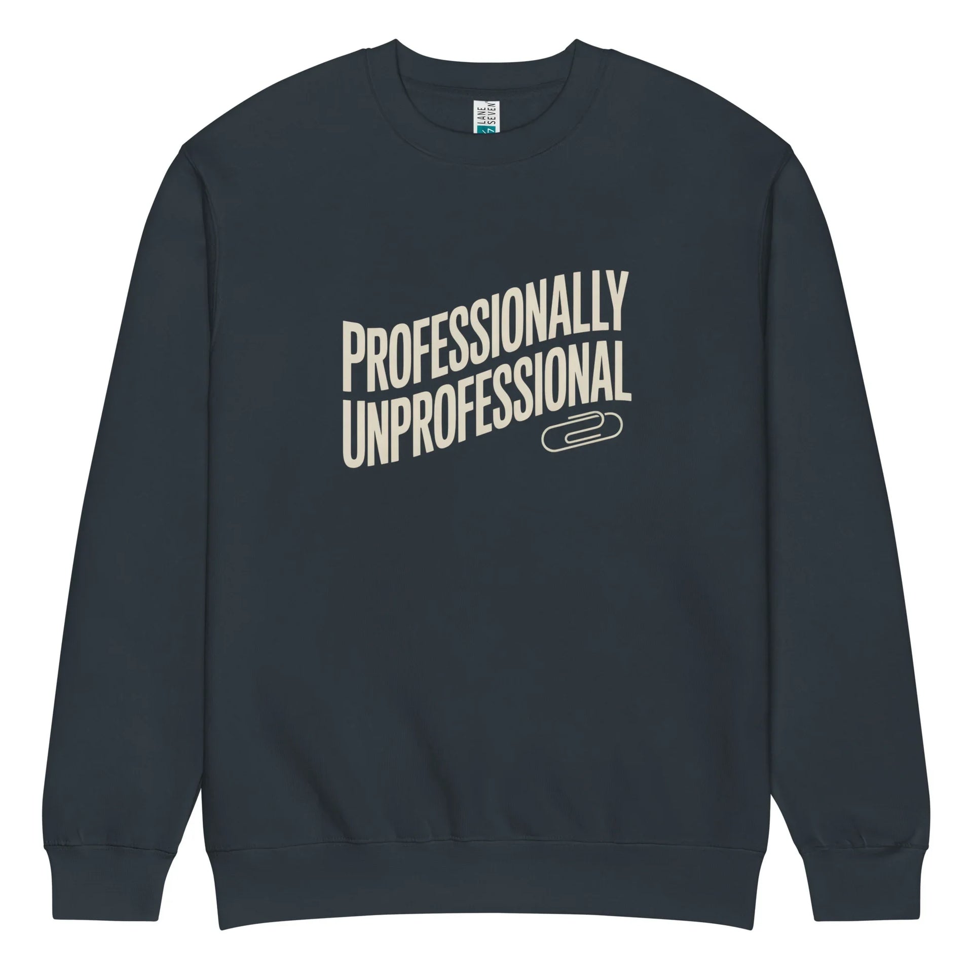 Professionally Unprofessional Sweatshirt - Briadanna