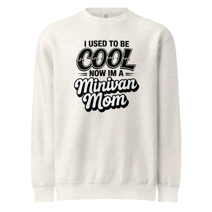 Cool Minivan Mom Sweatshirt - Briadanna