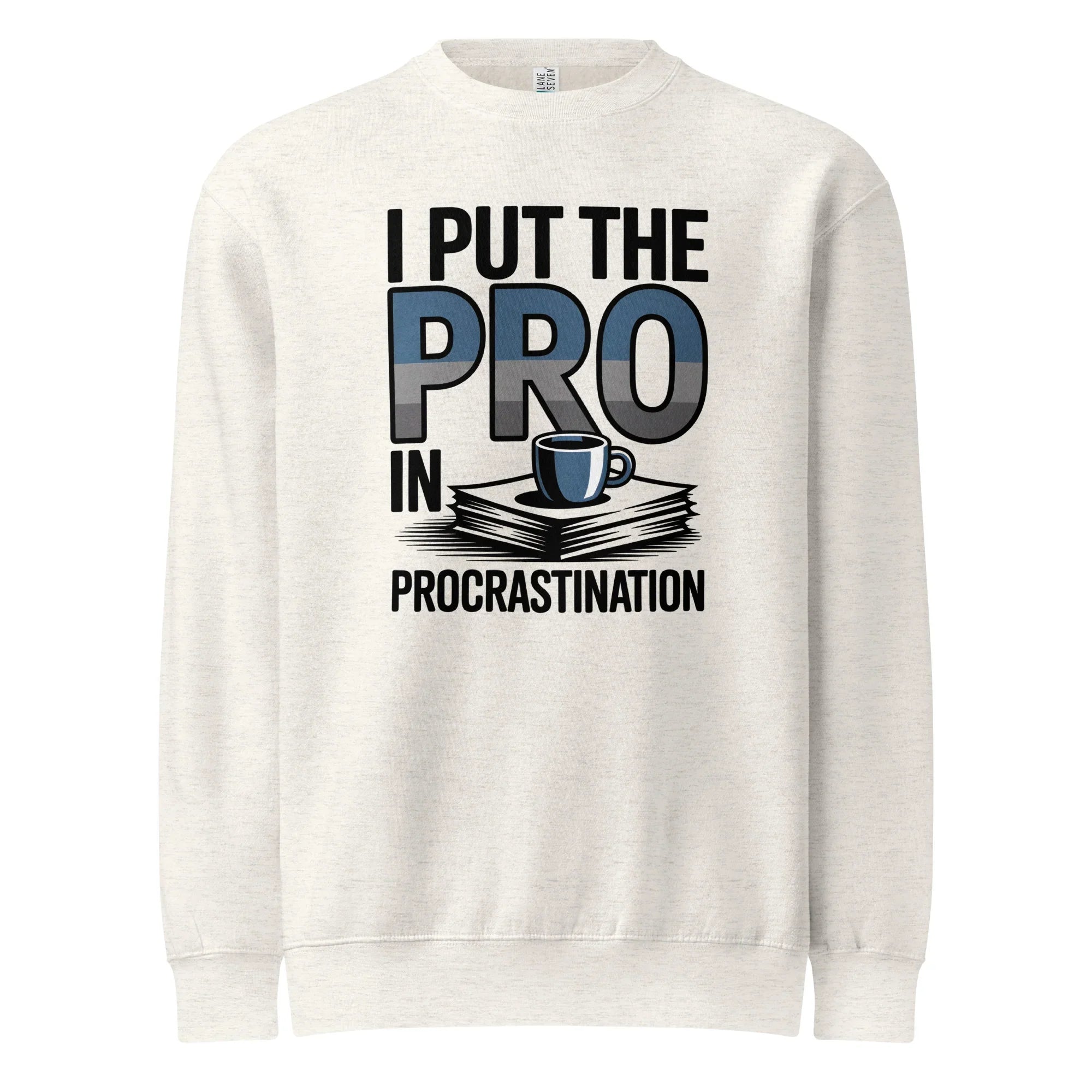 Procrastination Humor Sweatshirt - Briadanna