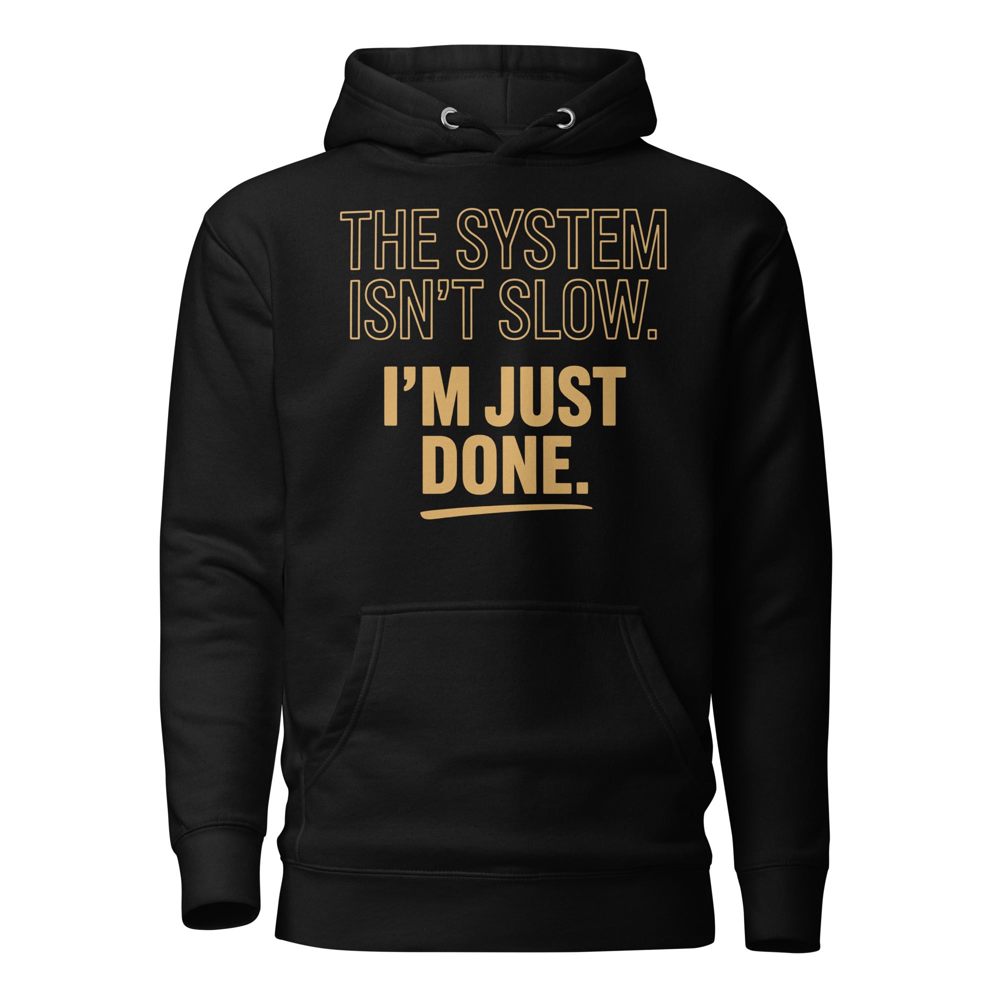 'The System Isn't Slow' Hoodie - Briadanna