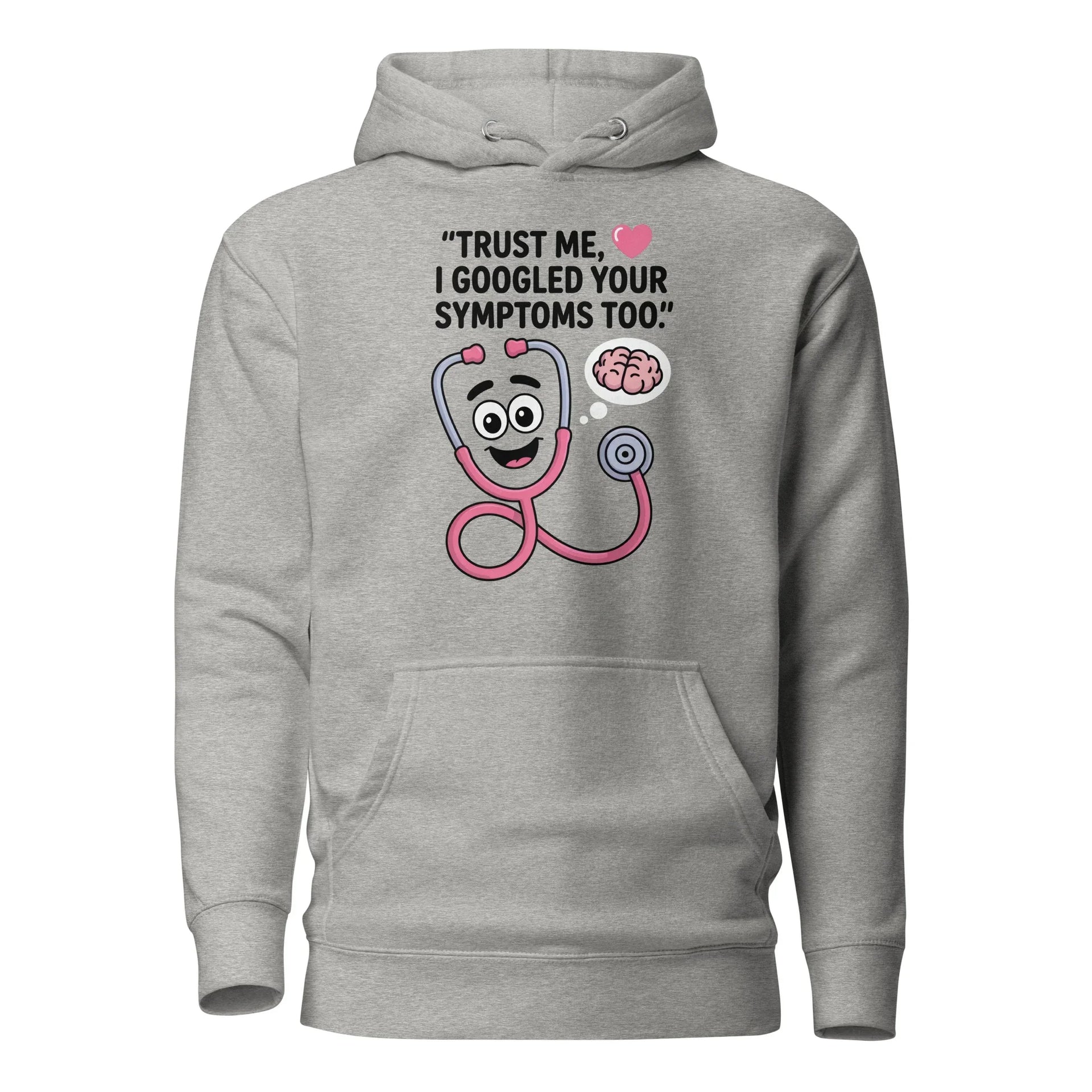 'Googled Your Symptoms' Hoodie - Briadanna