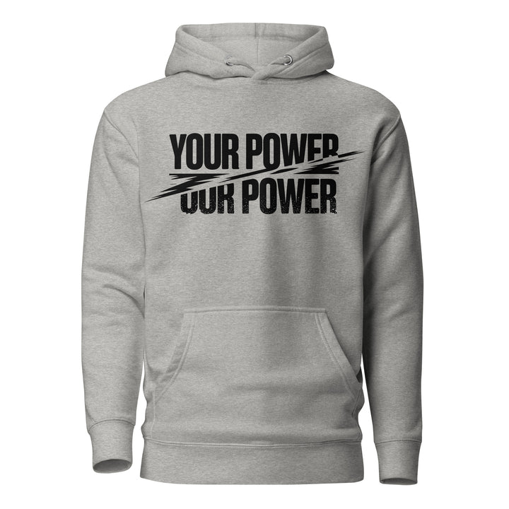 'Your Power, Our Power' Hoodie - Briadanna