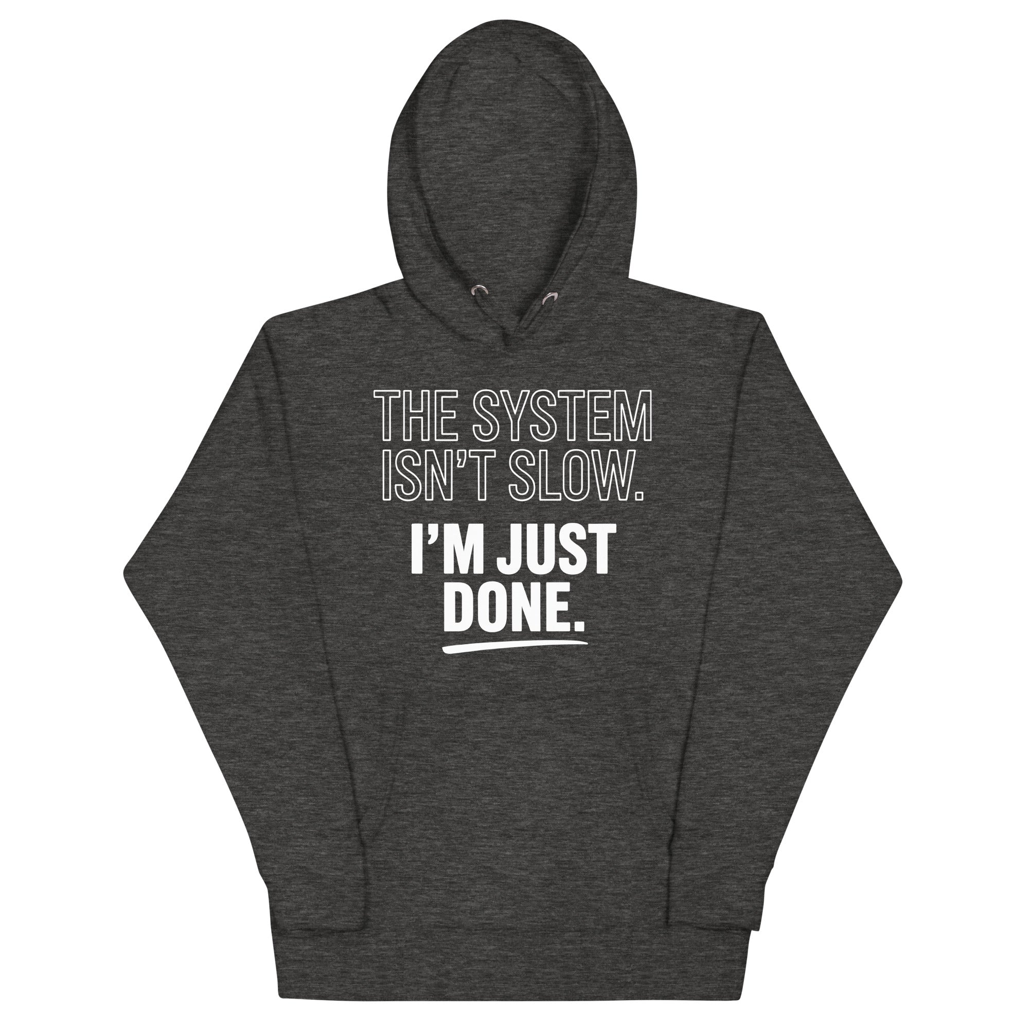 'The System Isn't Slow' Hoodie - Briadanna
