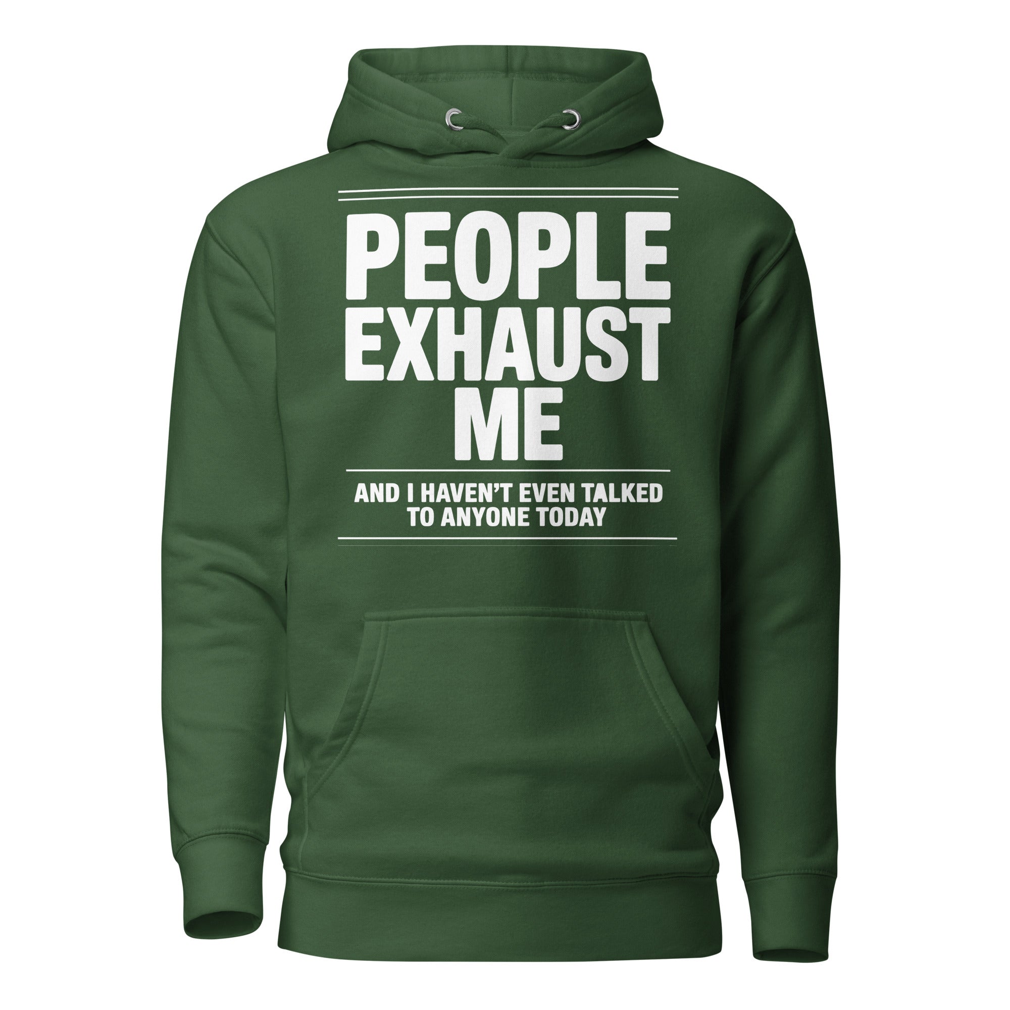 "People Exhaust Me" Hoodie - Briadanna