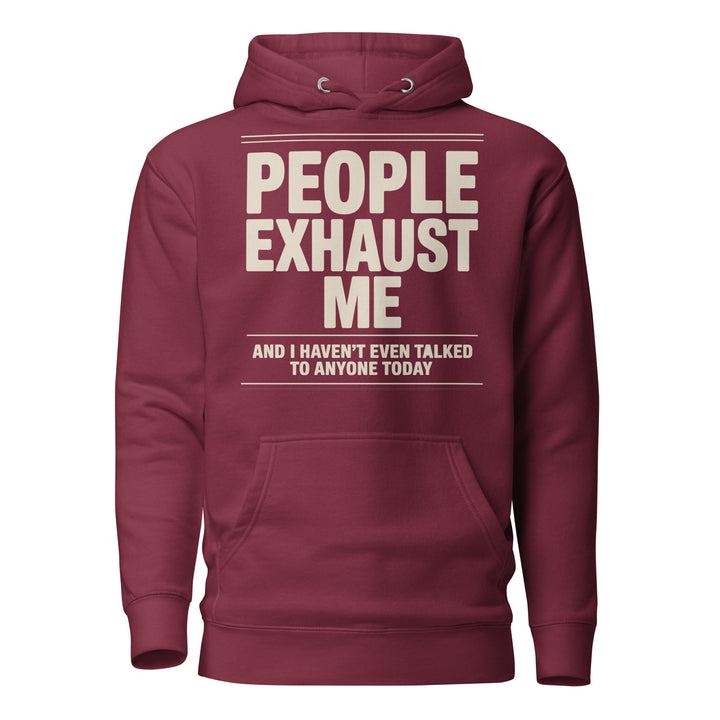 "People Exhaust Me" Hoodie - Briadanna