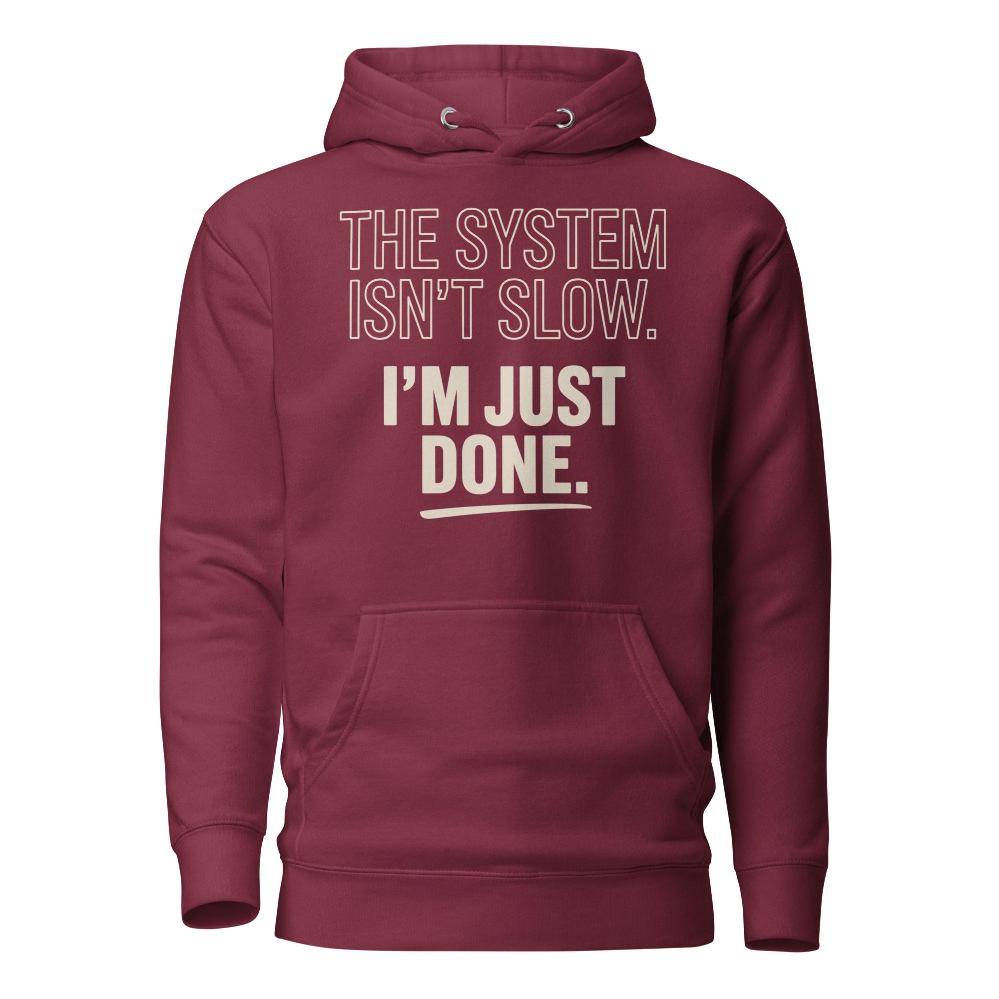 'The System Isn't Slow' Hoodie - Briadanna
